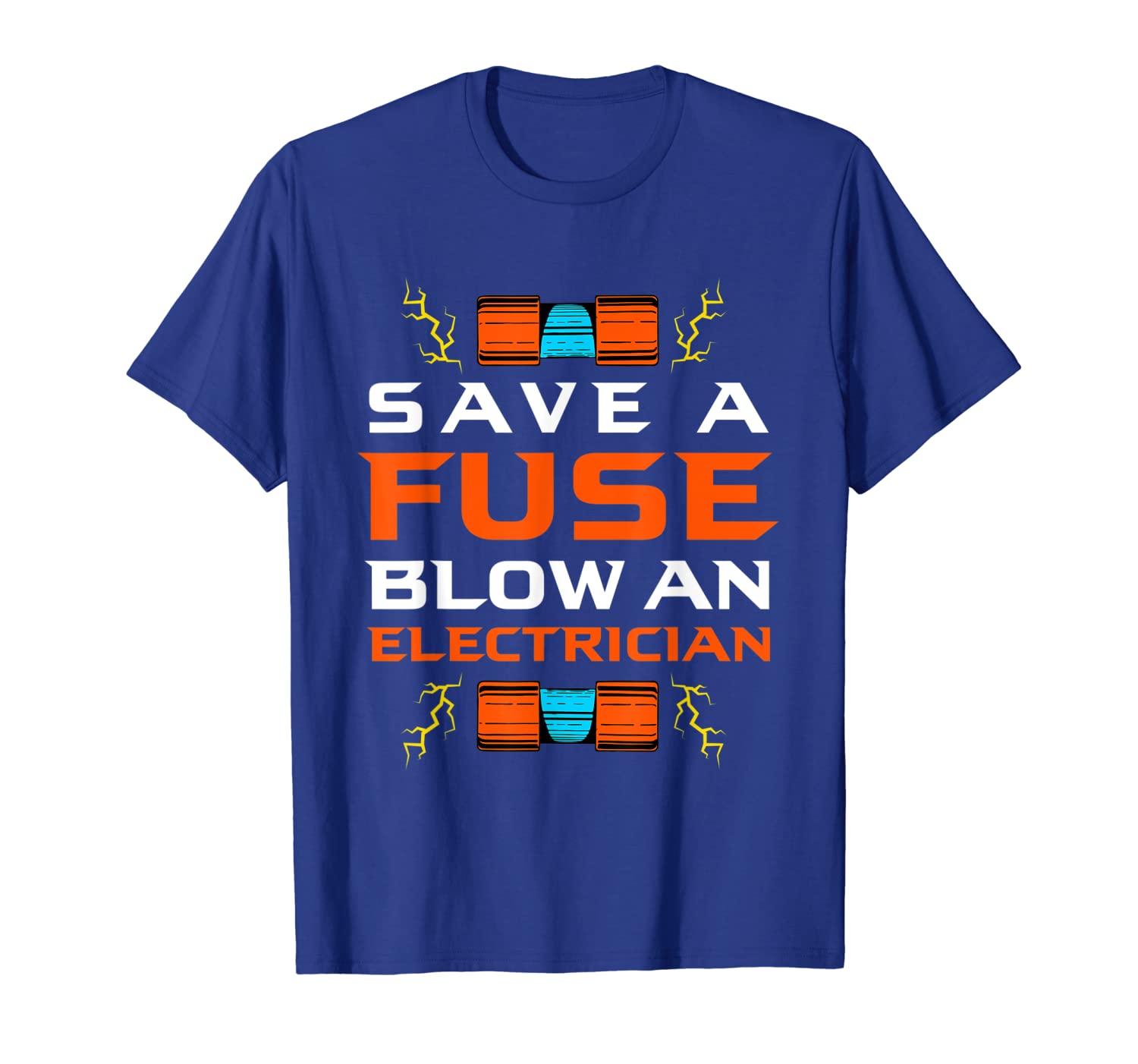

save a fuse blow an electrician electrical technician design t-shirt, White;black