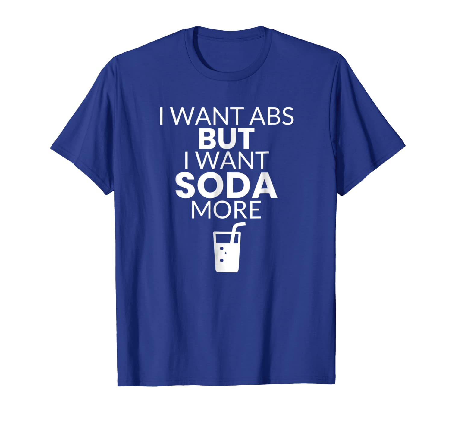 

i want abs but i want soda more funny t-shirt, White;black