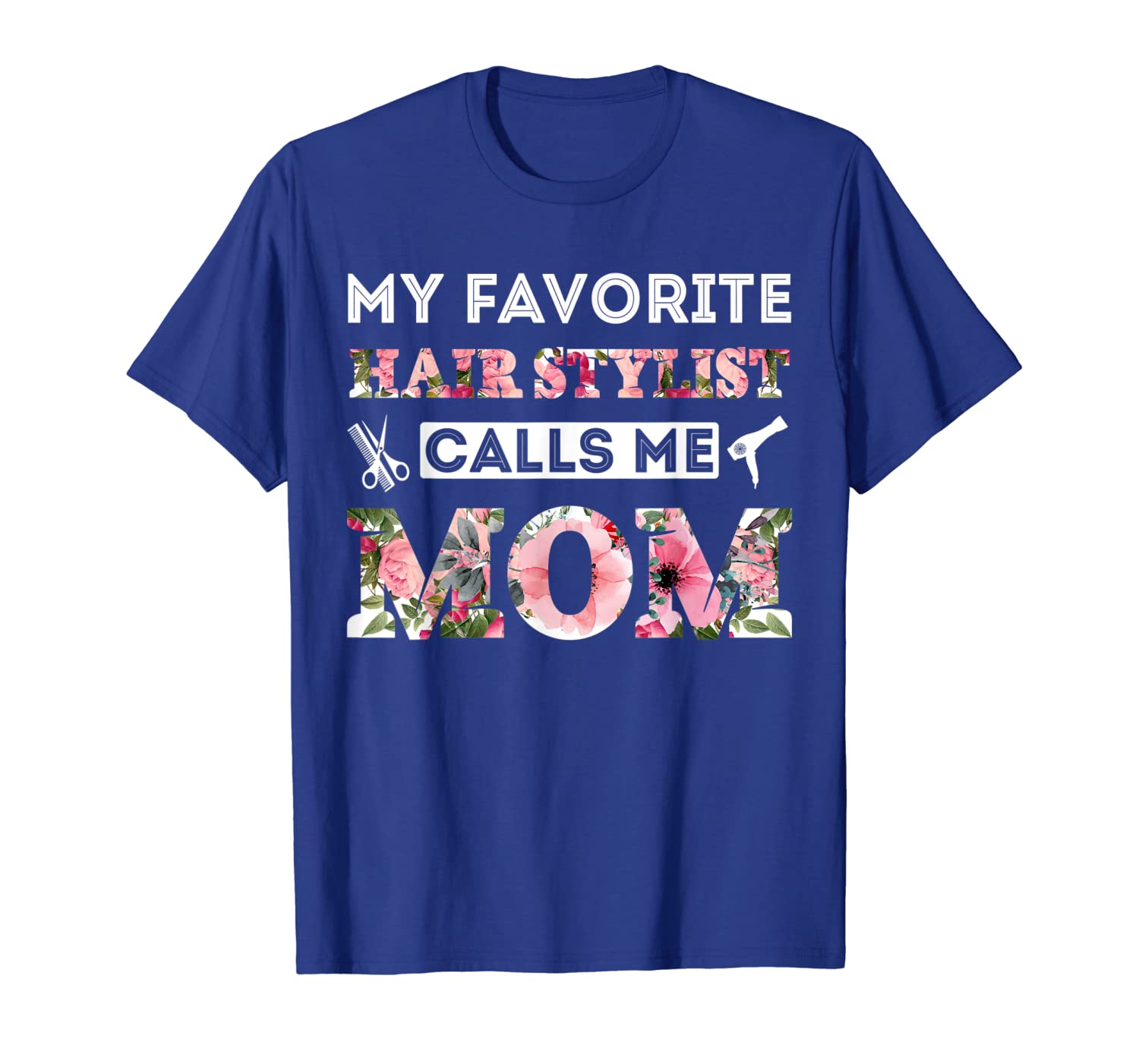

My favorite Hair Stylist calls me Mom Shirt, White;black