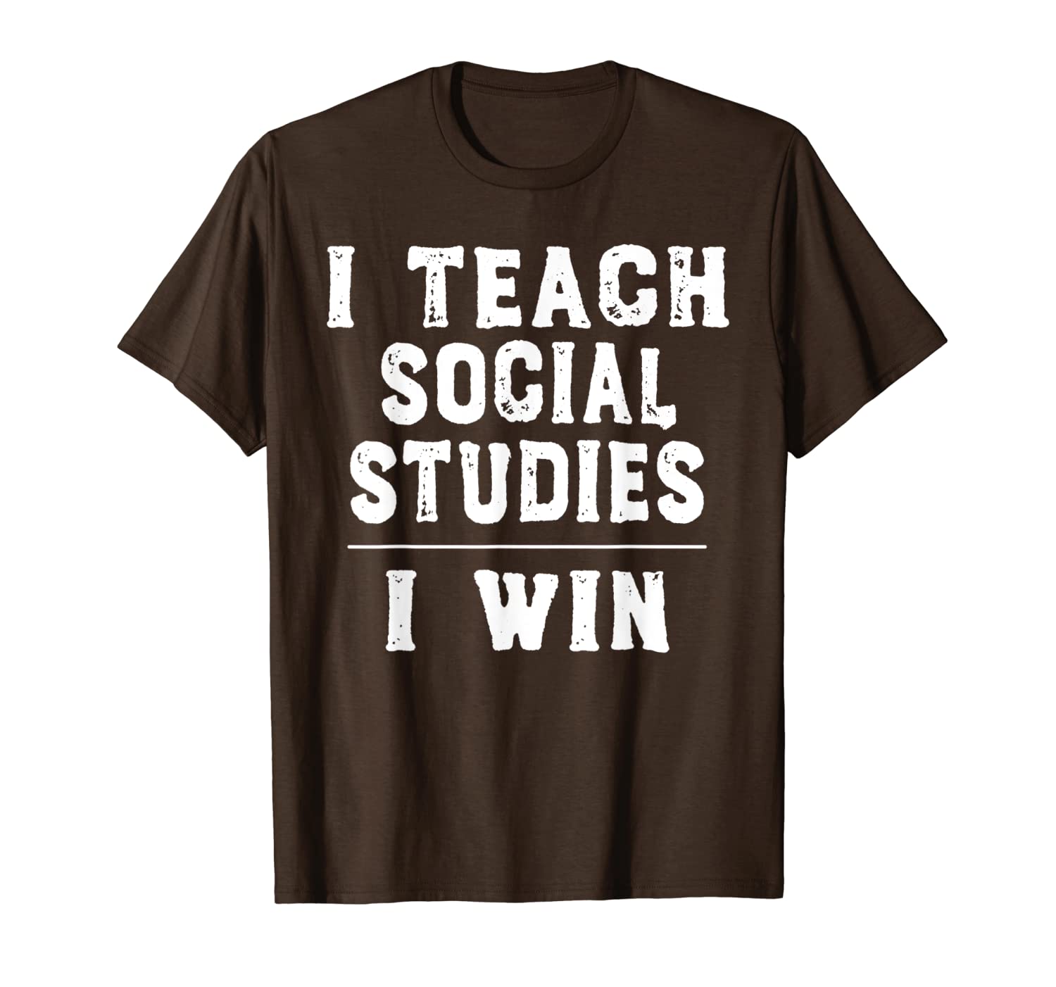 

i teach social studies, i win - funny teacher t-shirt, White;black