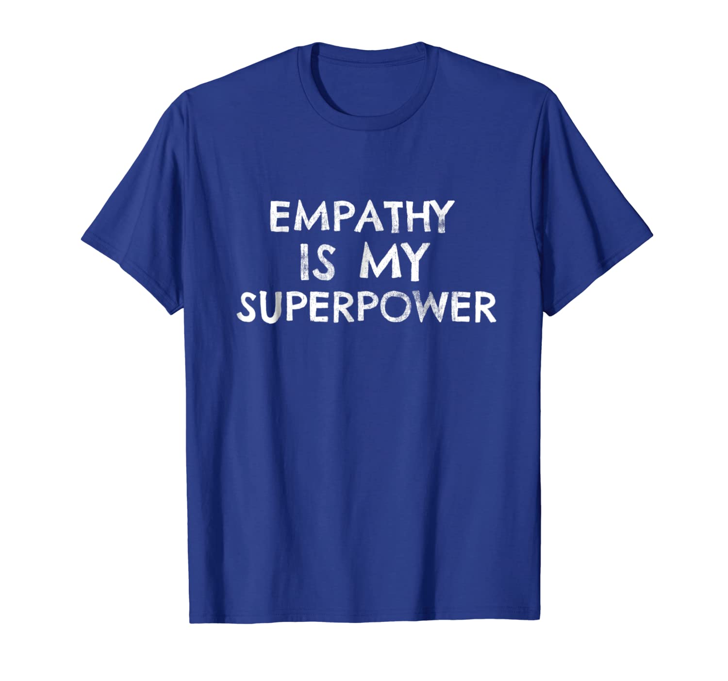 

Empathy Is My Superpower Positive Shirt, White;black