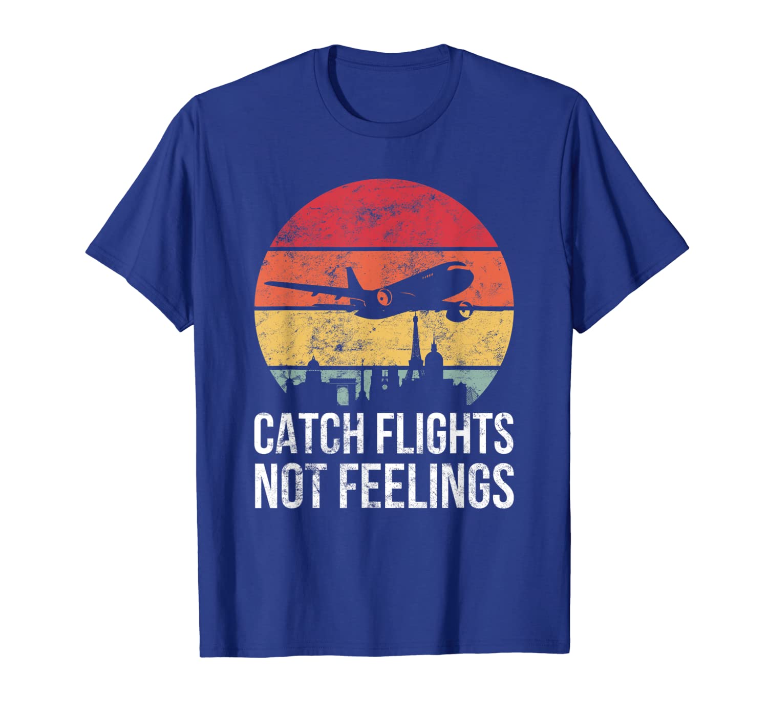 

Catch Flights Not Feelings Gift For Men Women Retro Traveler T-Shirt, White;black