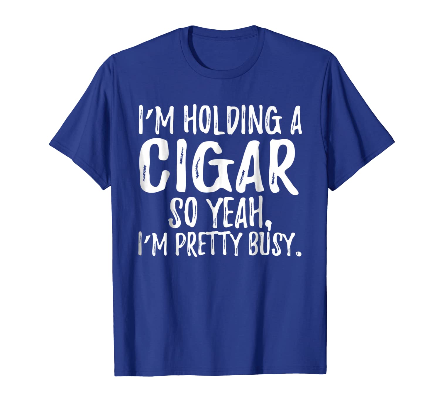 

im holding a cigar so yeah im pretty busy t-shirt, White;black
