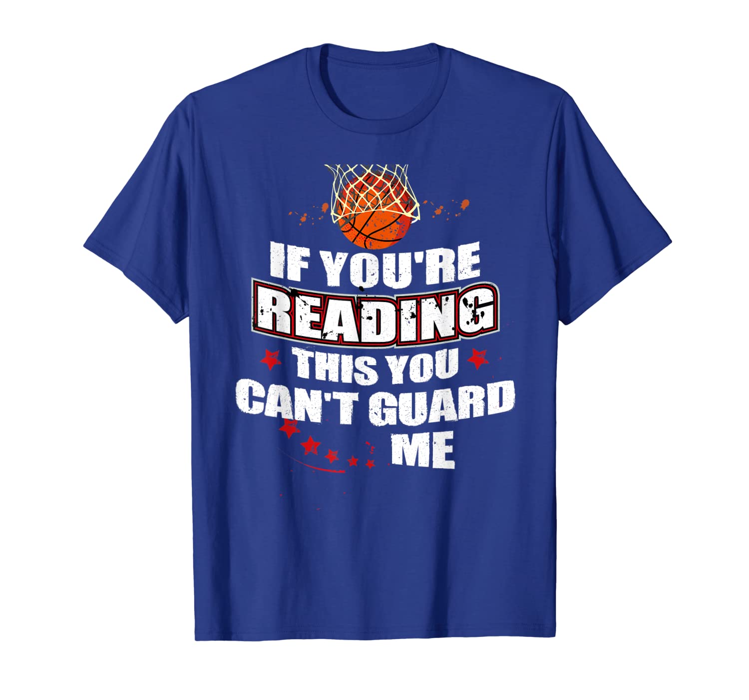 

If You're Reading This You Can't Guard Me T-Shirt Basketball, White;black