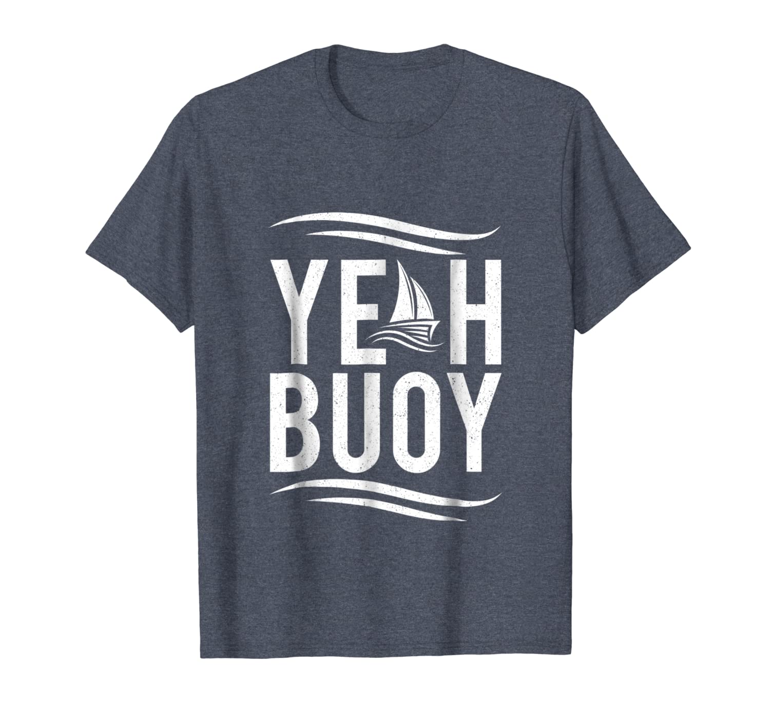

yeah buoy - awesome funny boat sailing gift t-shirt, White;black