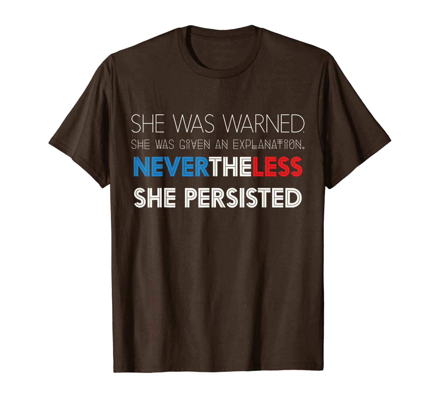 

she was warned nevertheless she persisted nasty woman shirt, White;black