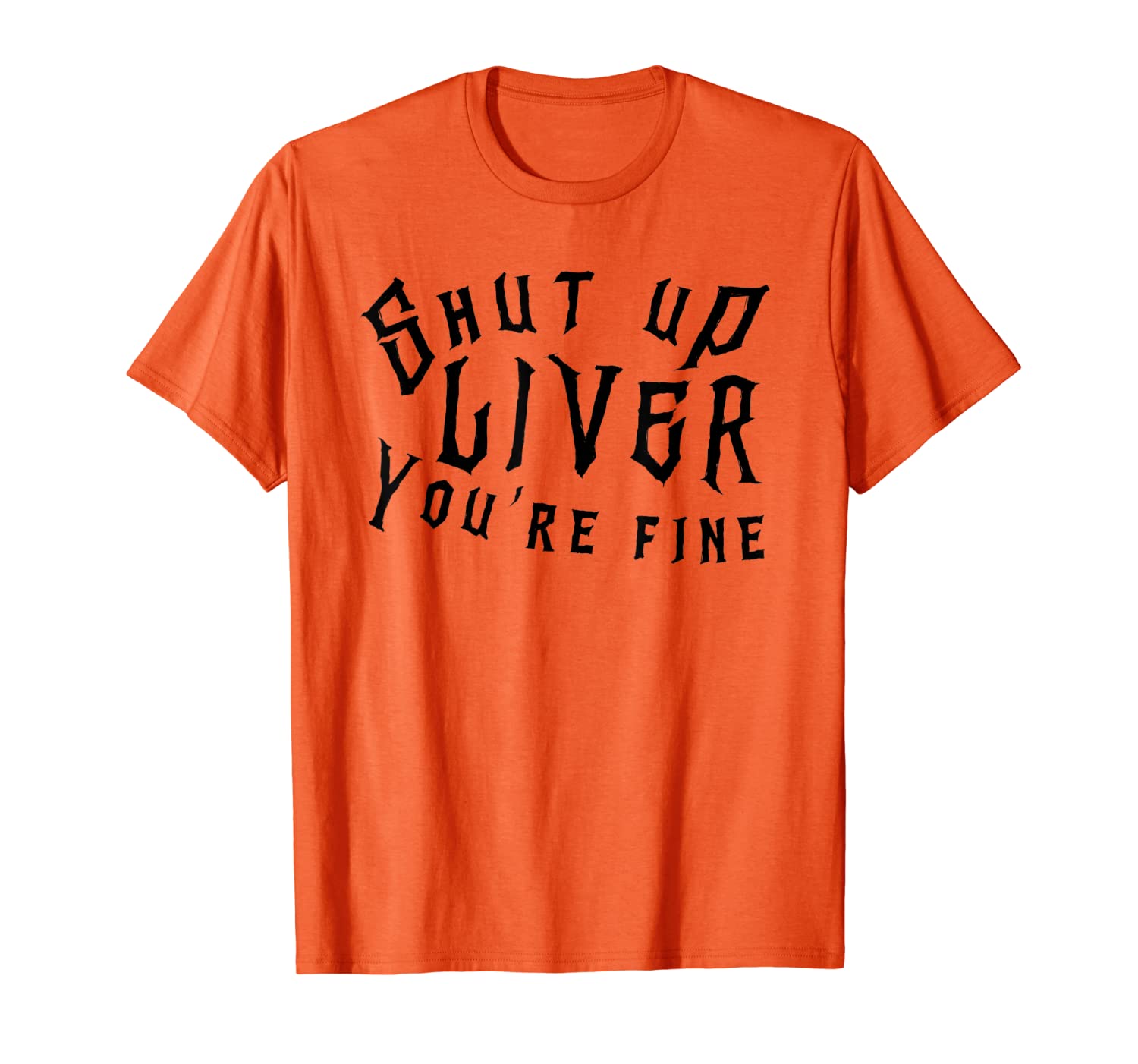 

shut up liver you're fine funny drinking alcohol tee shirt, White;black
