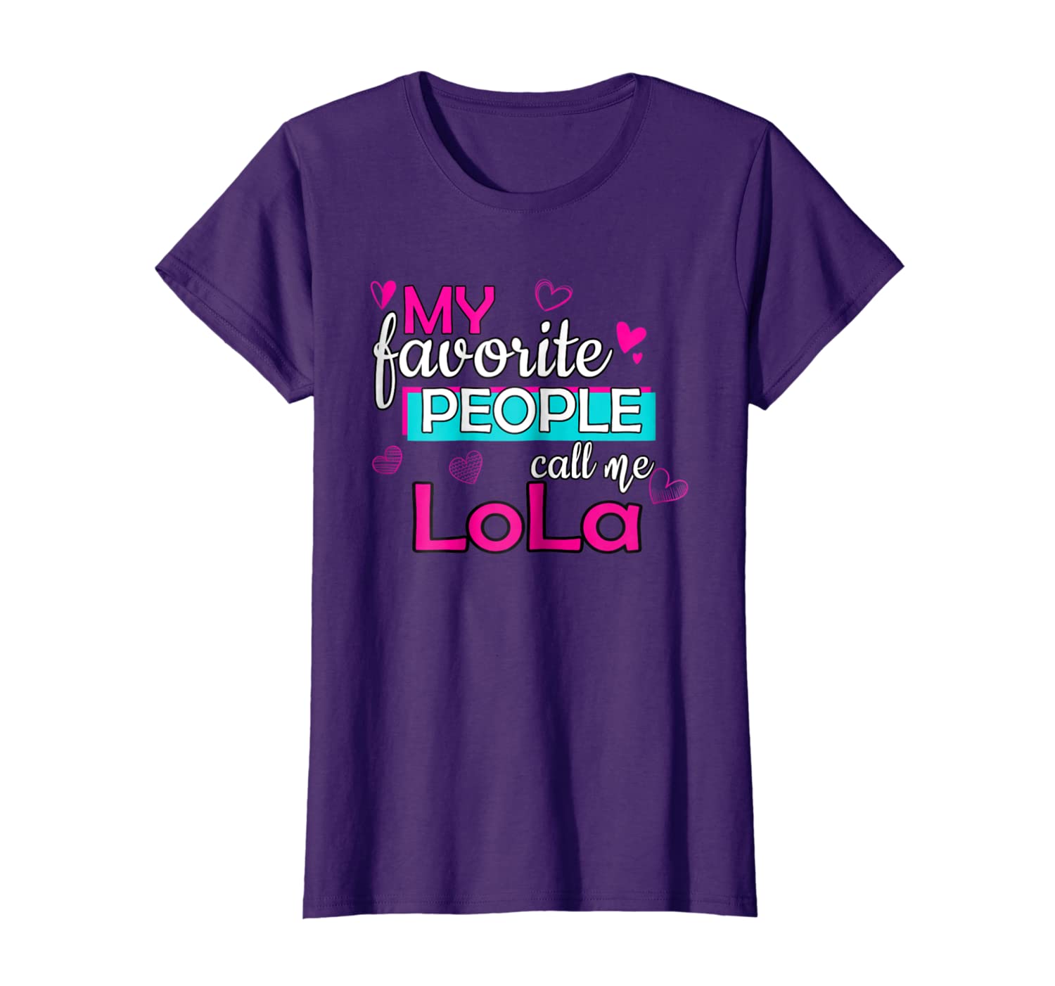 

Womens My Favorite People Call Me LoLa - Grandparents Day Gift, White;black