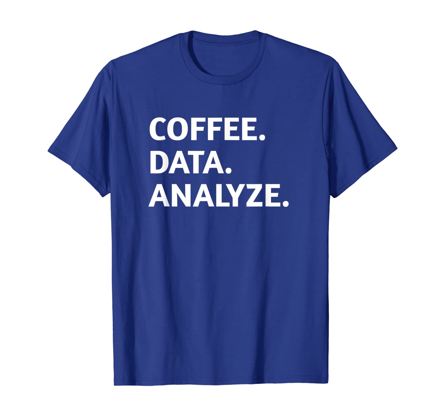 

BCBA Behavior Analyst T-Shirt Coffee Data Analyze, White;black