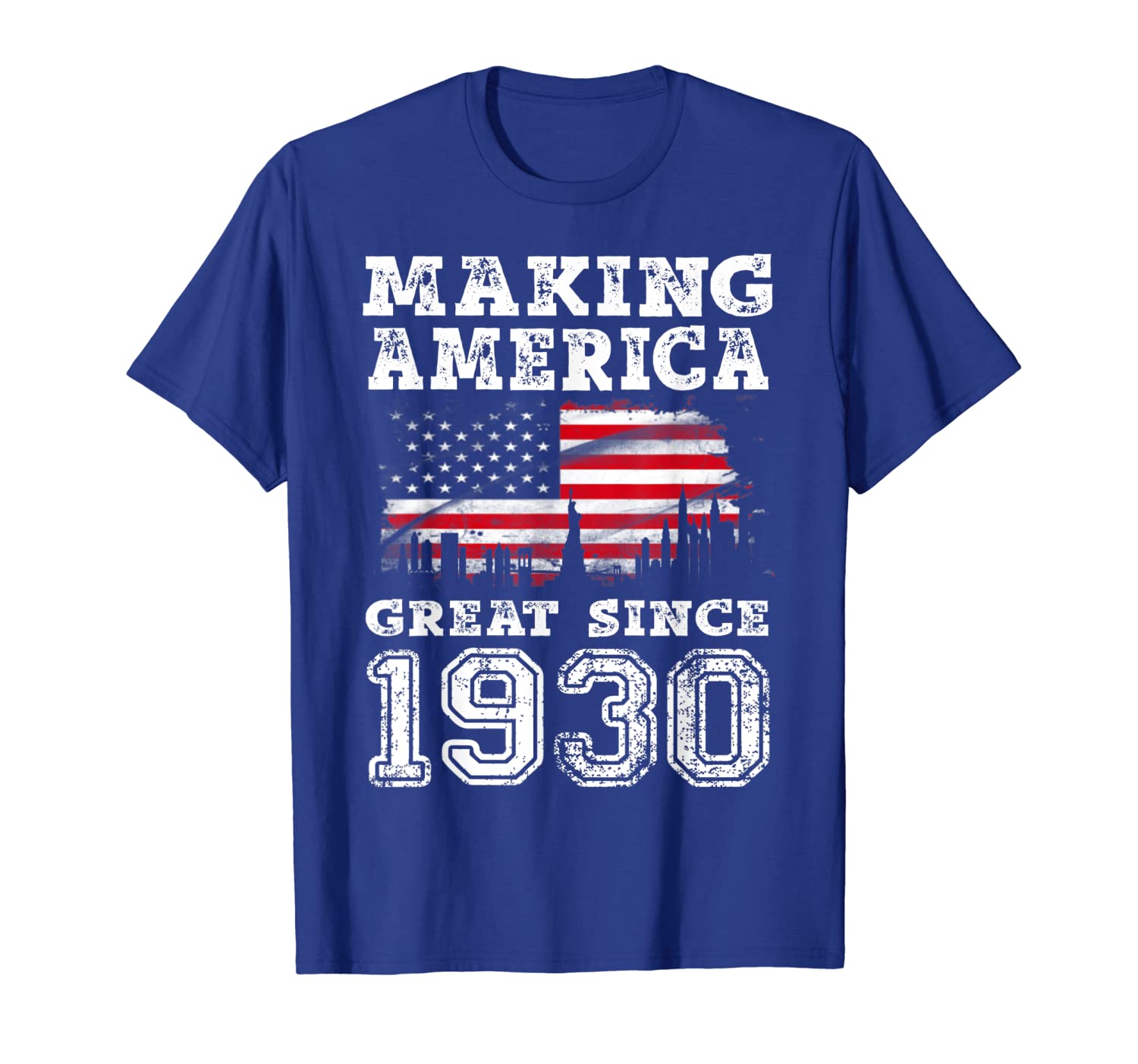 

Making America Great Since 1930 89th Birthday Gift T-Shirt, White;black