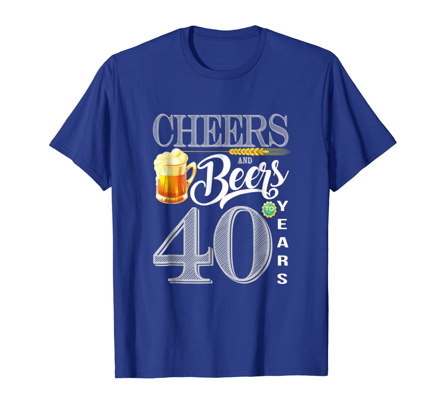 

40th Birthday Shirt Cheers And Beers To 40 Years T-Shirt, White;black