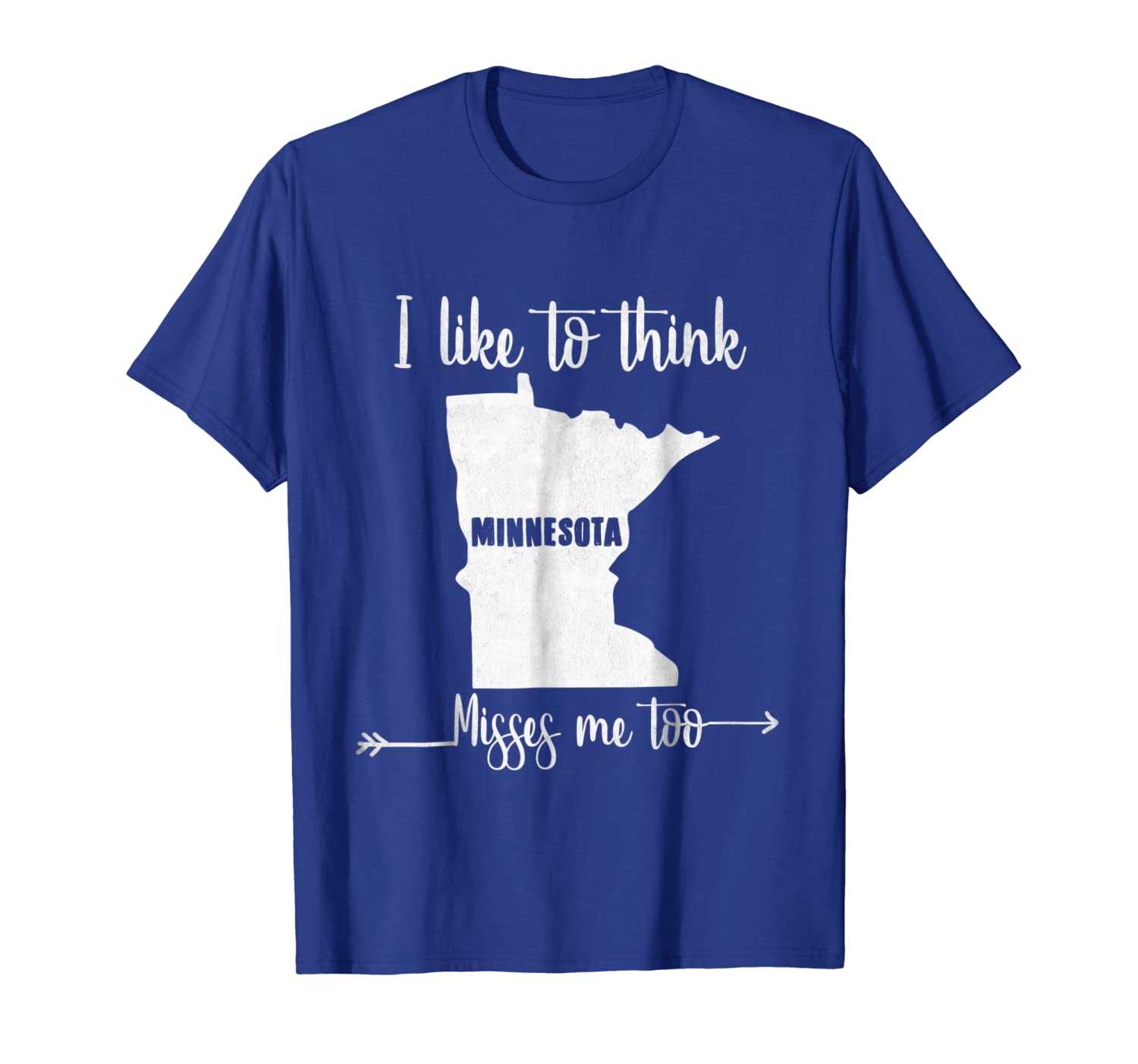 

i like to think minnesota misses me too t-shirt, White;black