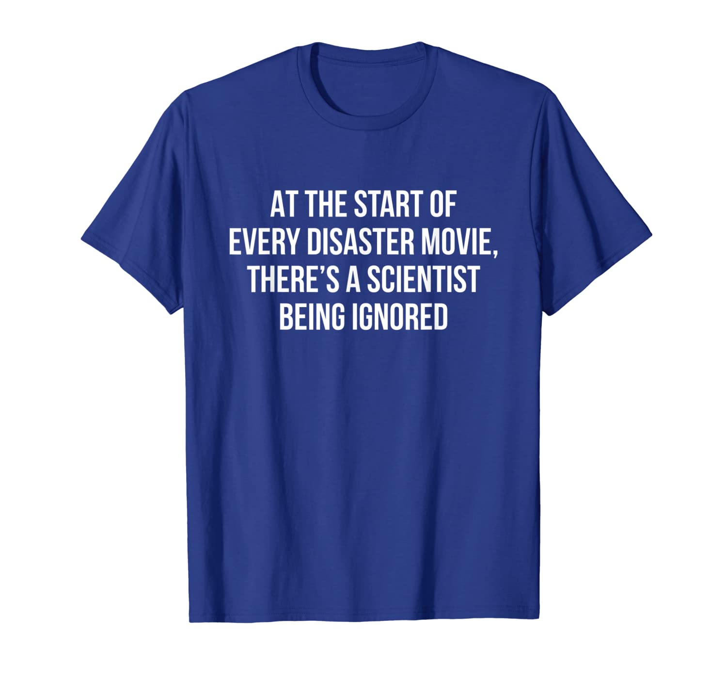 

At the start of every disaster movie shirt, White;black