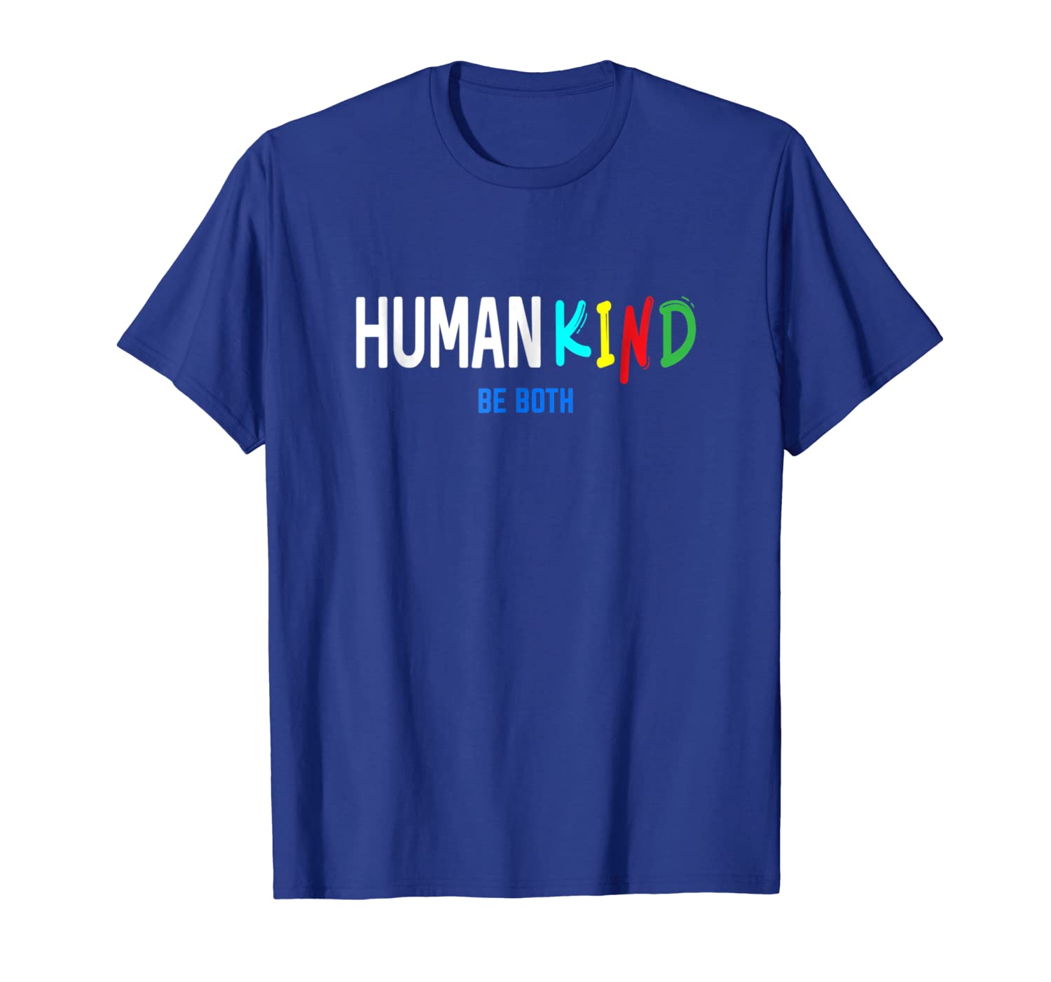 

human kind be both humankind t-shirt, White;black