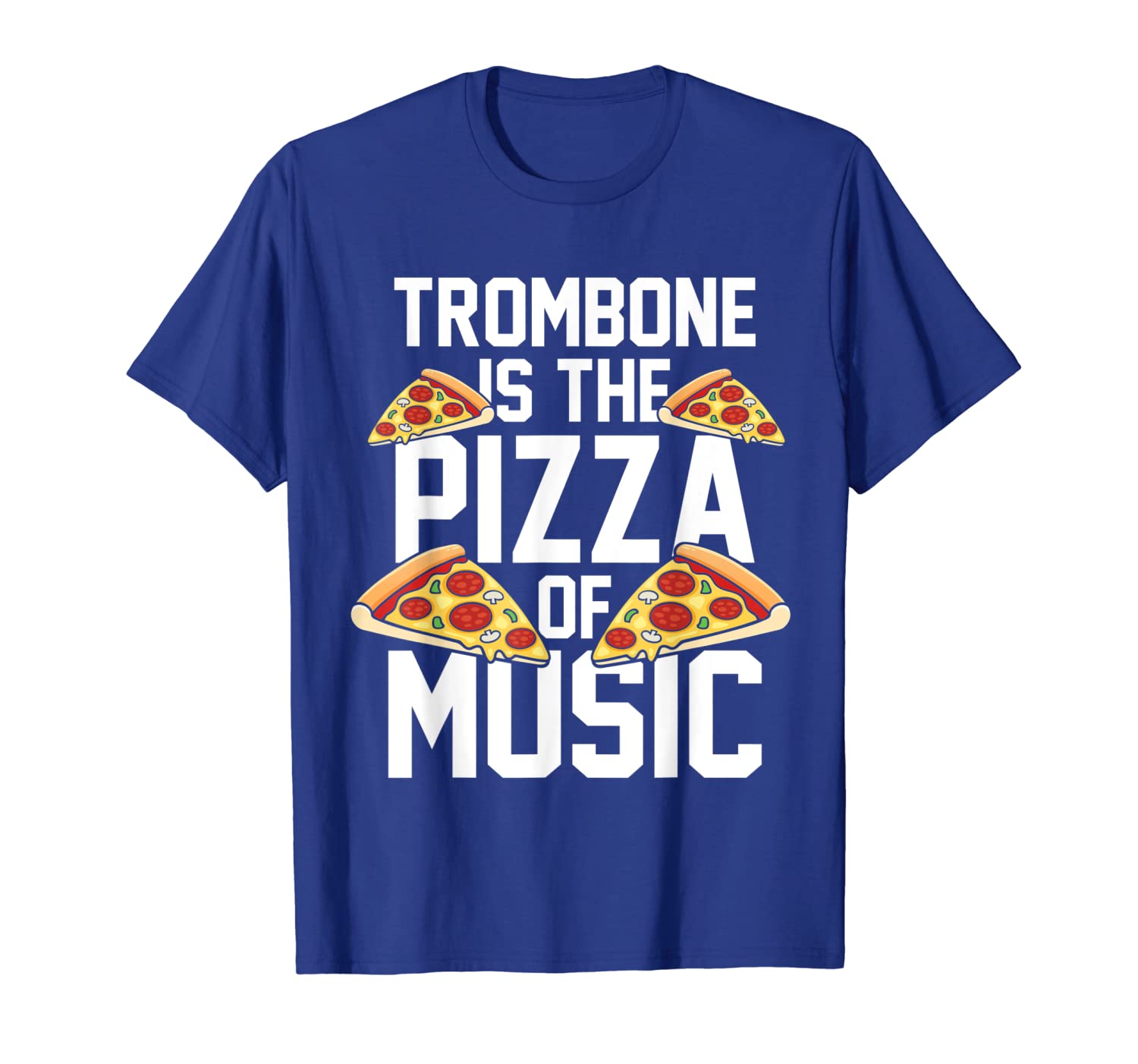 

Trombone T-Shirt - Pizza Of Music - Musician Shirts, White;black