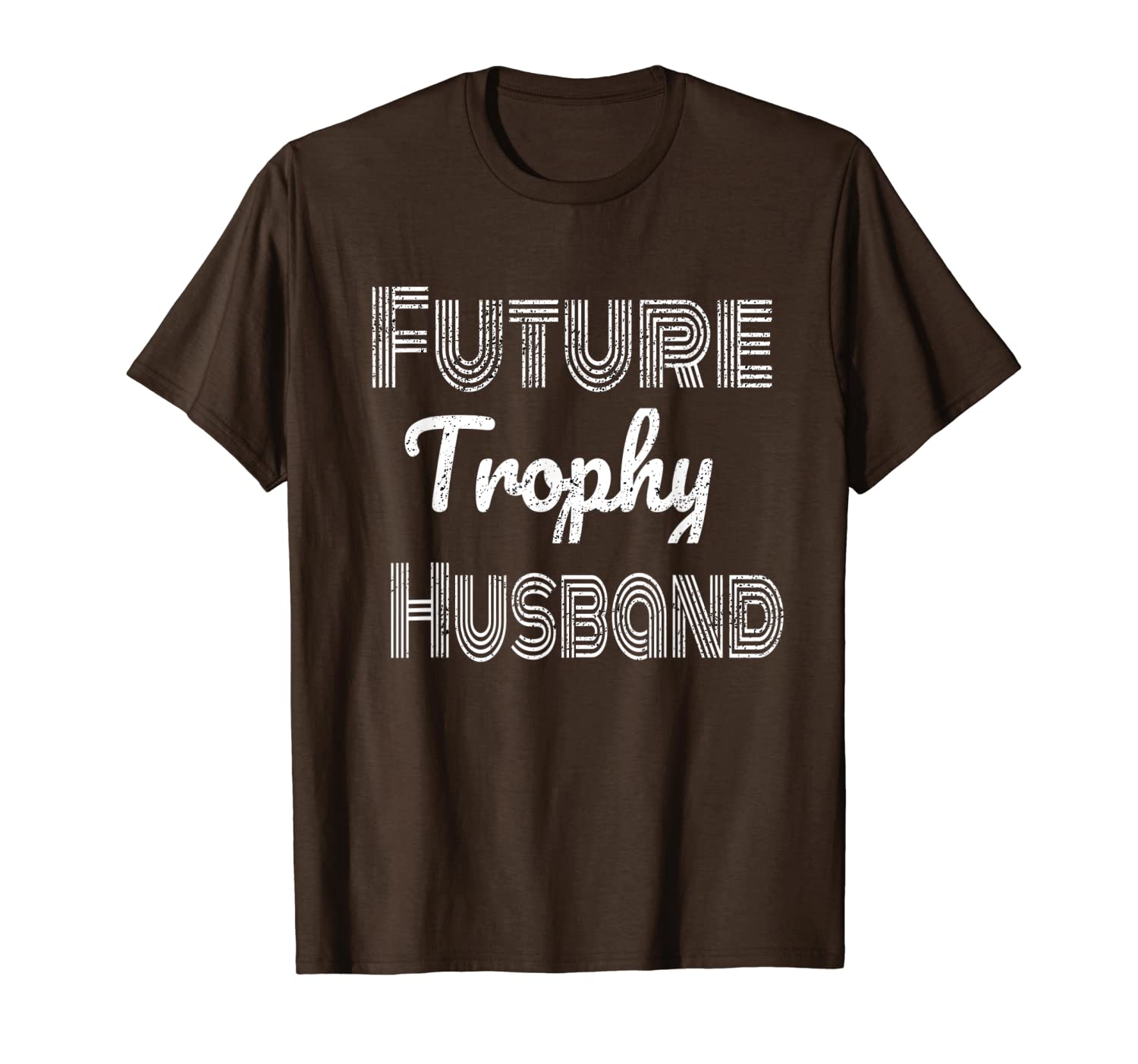 

future trophy husband tshirt fiance shirt groom to be gifts, White;black