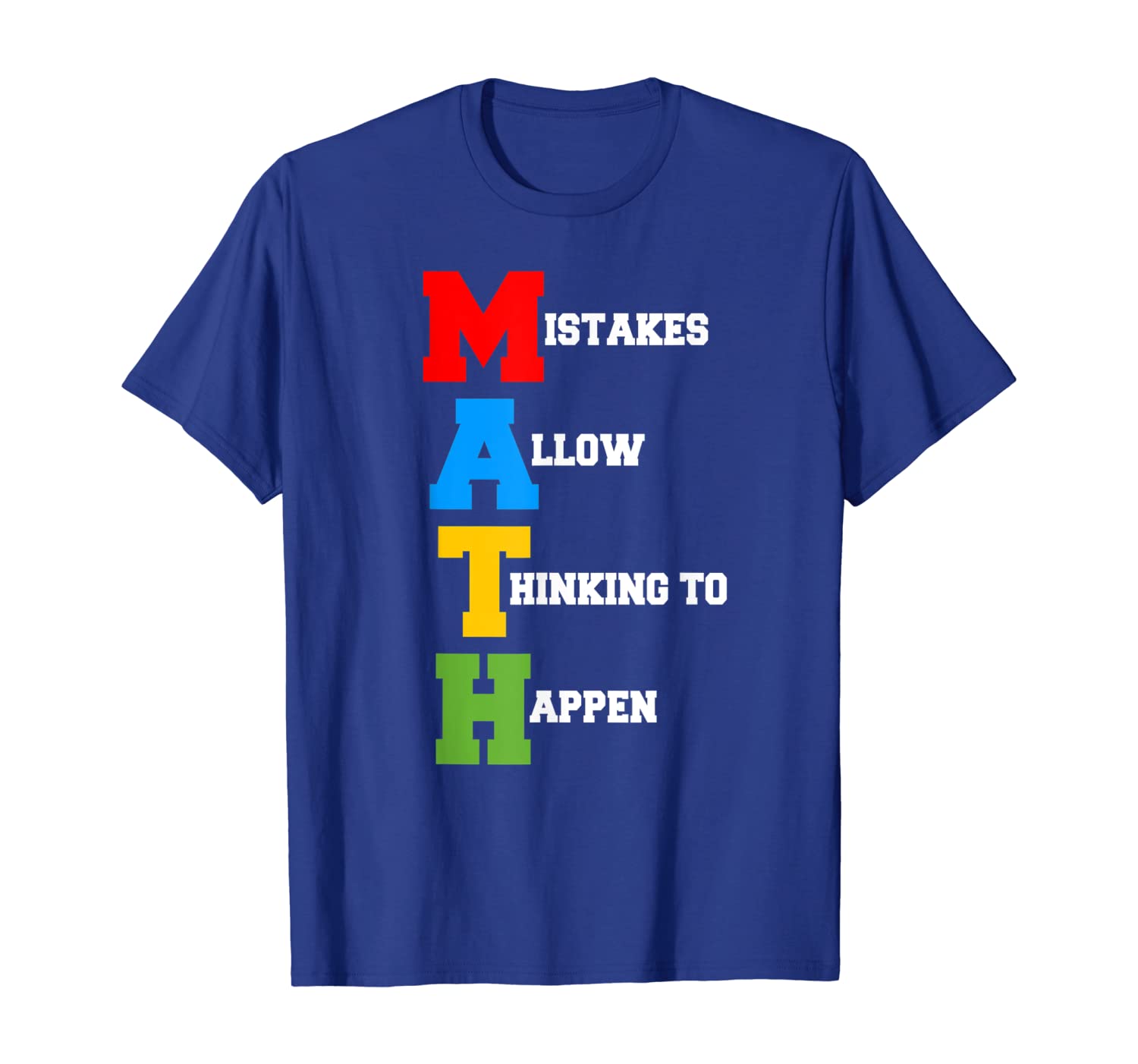 

Mistakes Allow Thinking To Happen MATH T-Shirt, White;black