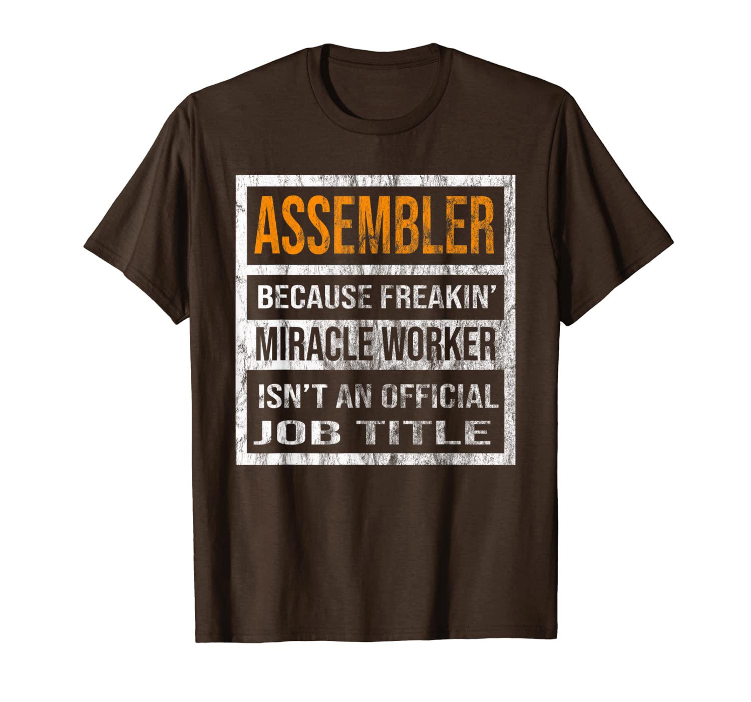 

assembler because miracle worker funny men women t-shirt, White;black