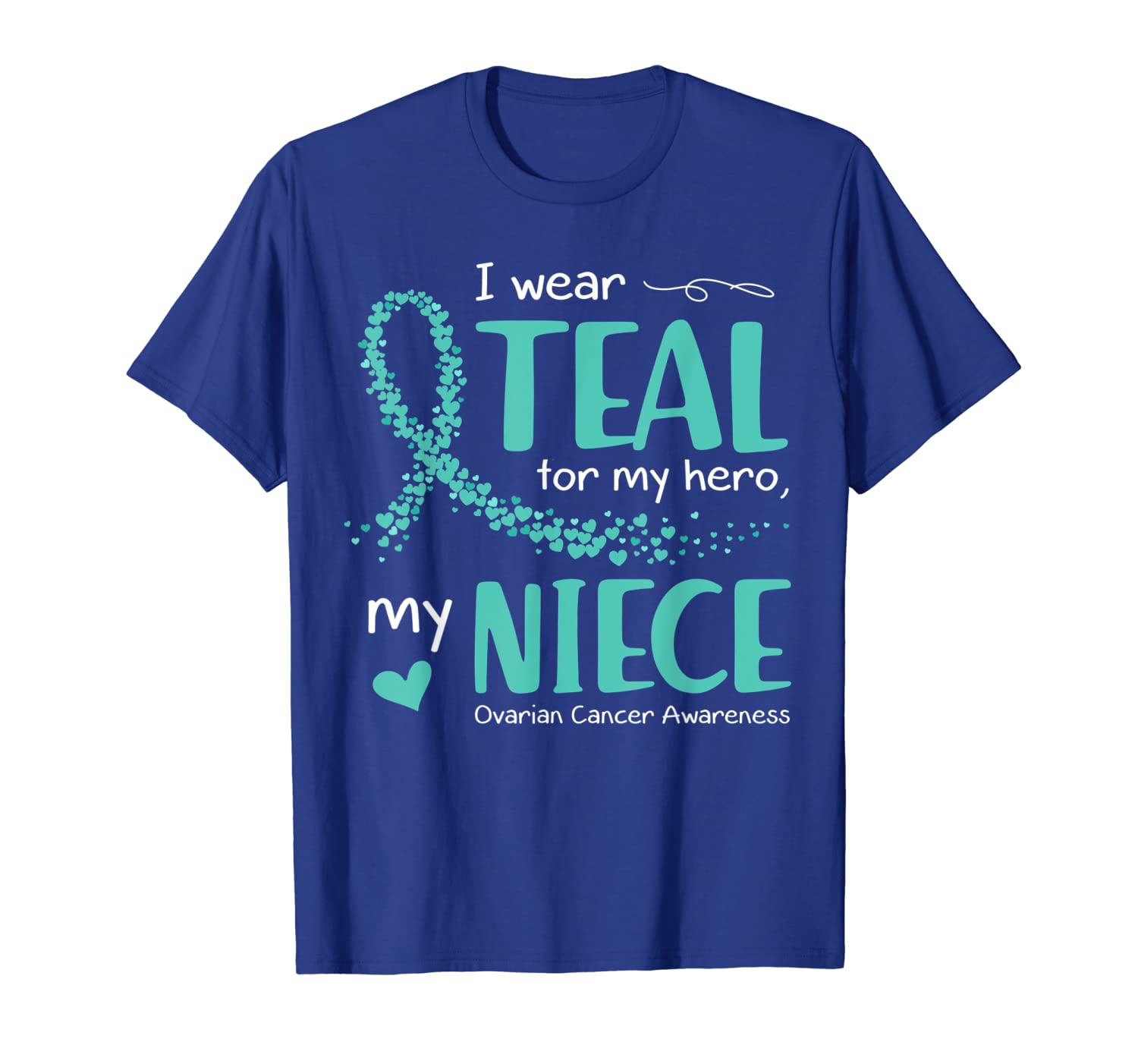 

I Wear Teal For My Niece Ovarian Cancer Awareness Tshirt, White;black