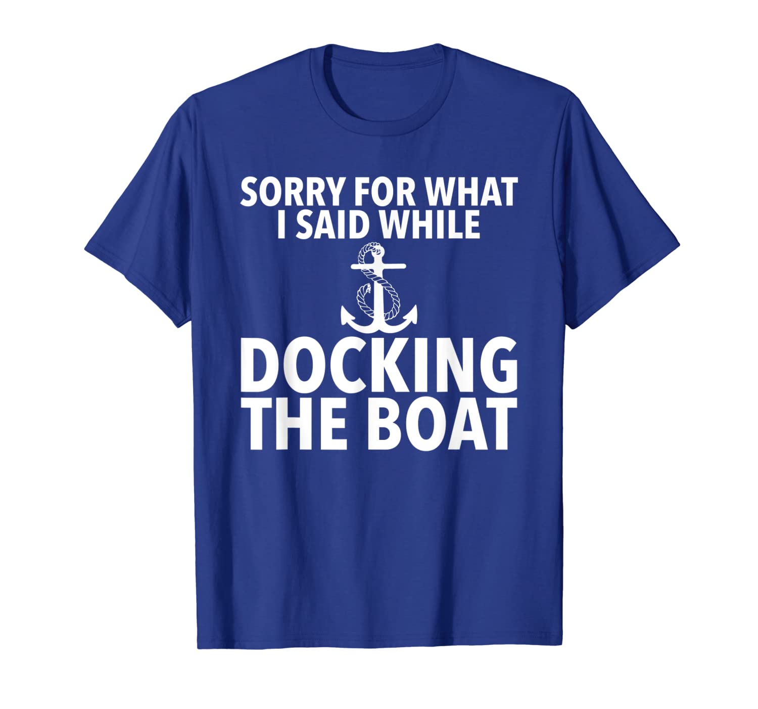 

funny boating t-shirt sorry what i said docking boat shirt, White;black
