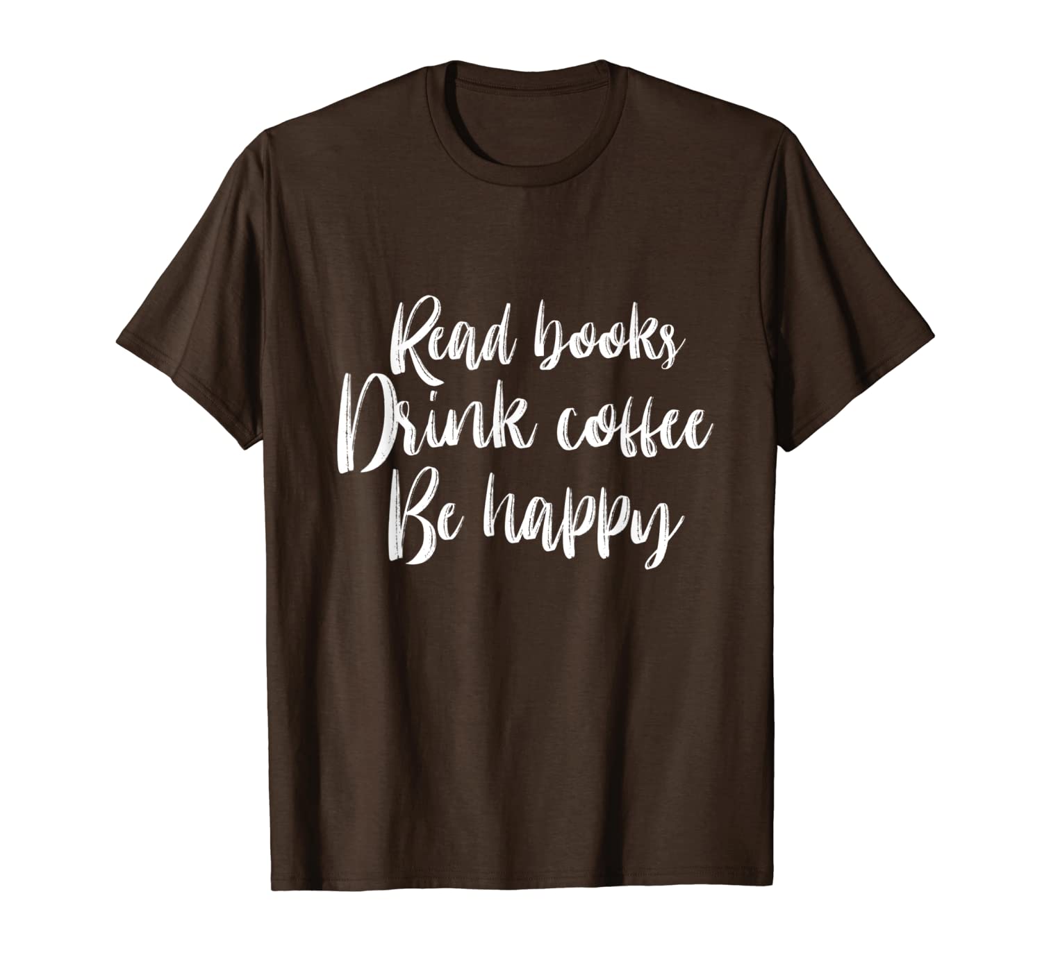 

read books drink coffee be happy t shirt for readers, White;black