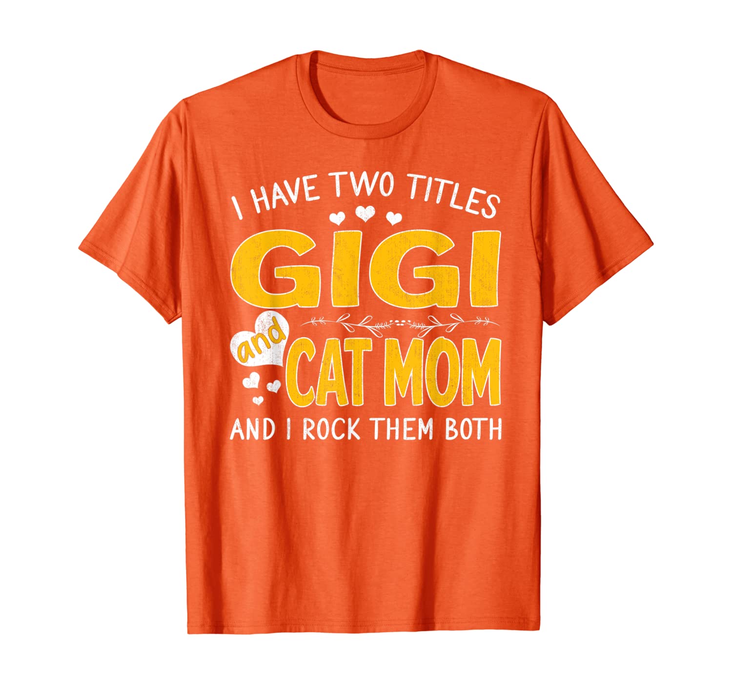 

I Have Two Titles Gigi And Cat Mom Thanksgiving Gifts T-Shirt, White;black