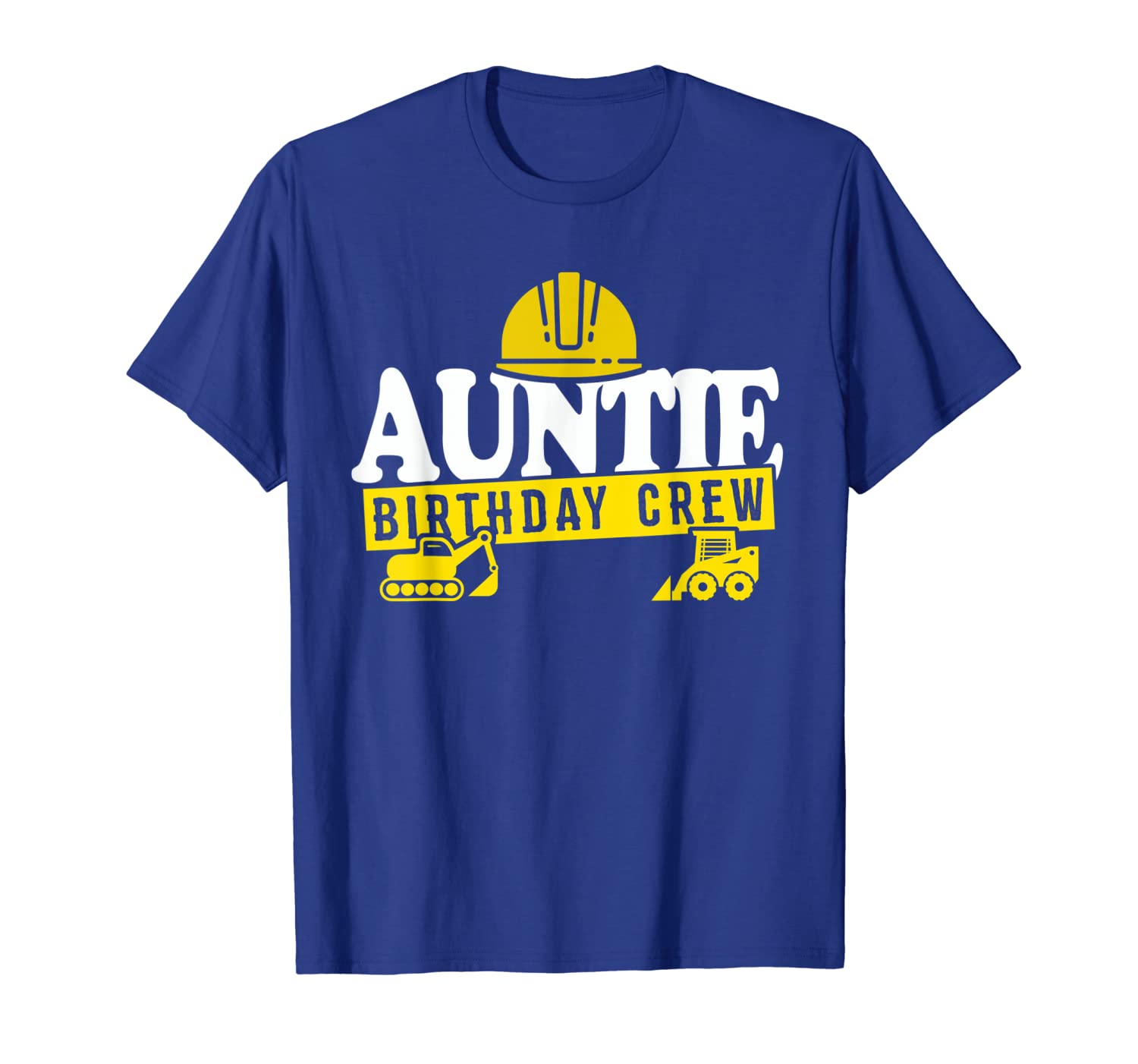 

Auntie Birthday Crew T-Shirt Construction Theme Bday Party, White;black