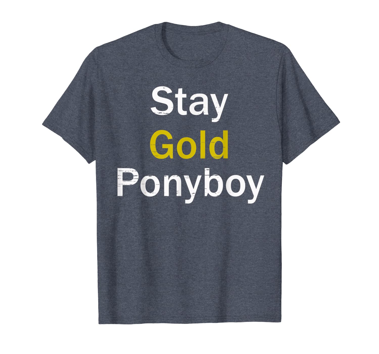 

stay gold ponyboy cool outsiders funny t-shirt, White;black