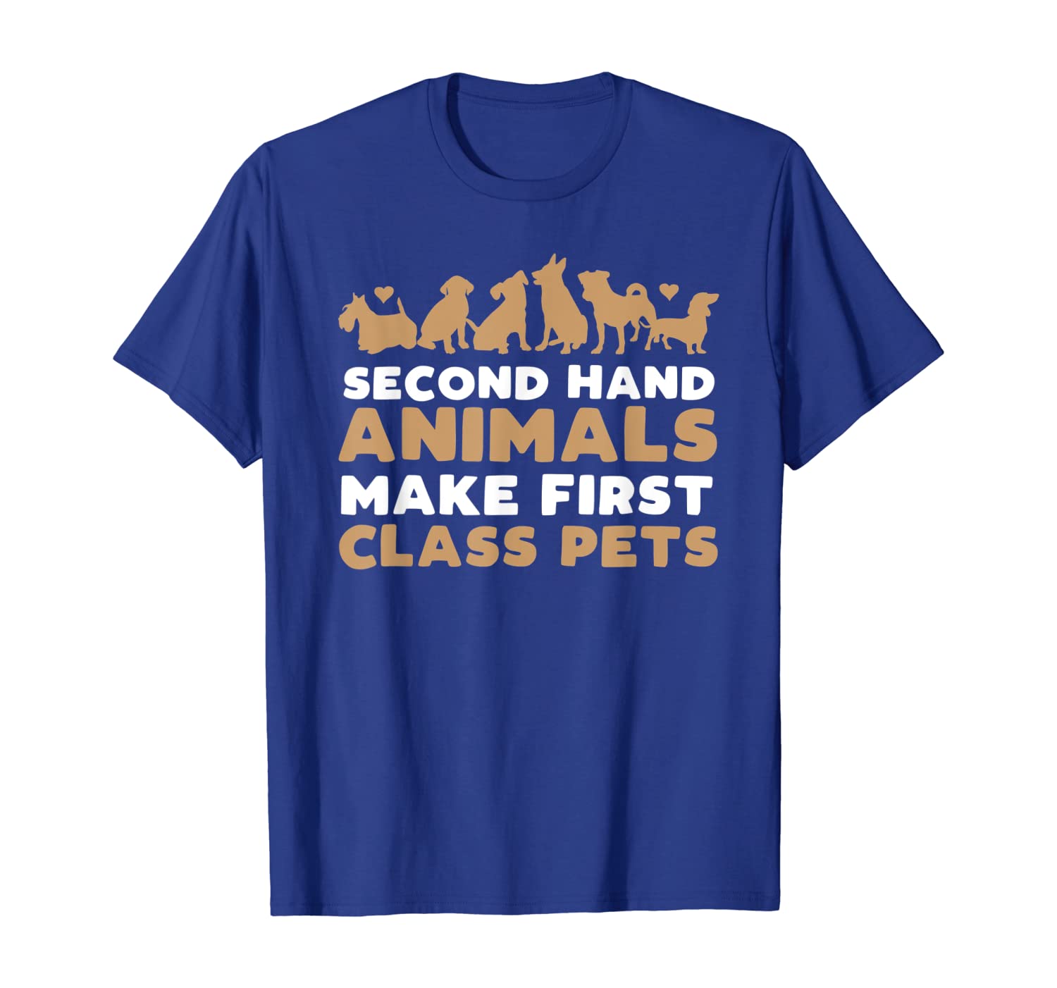 

Second Animals Make First Class Pets Dog Rescue Tshirt, White;black