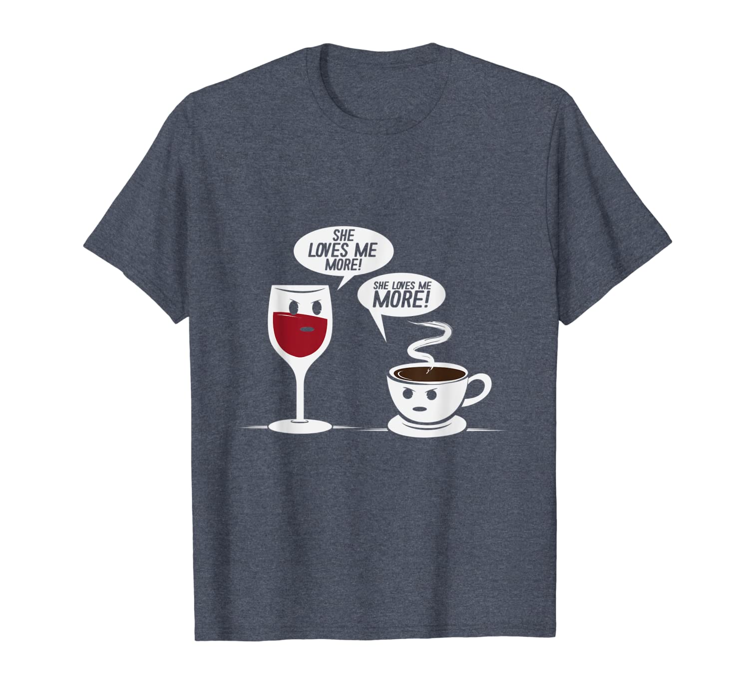

funny she loves me more coffee wine t-shirt drinking tee, White;black