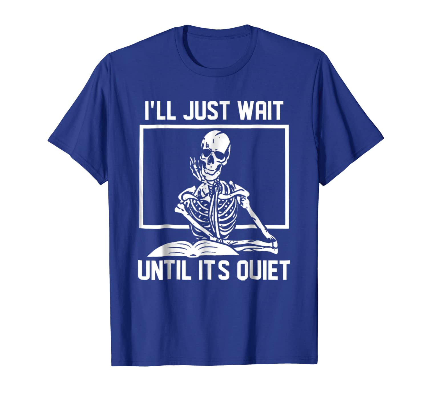 

I'll Just Wait Until It's Quiet Tshirt, White;black