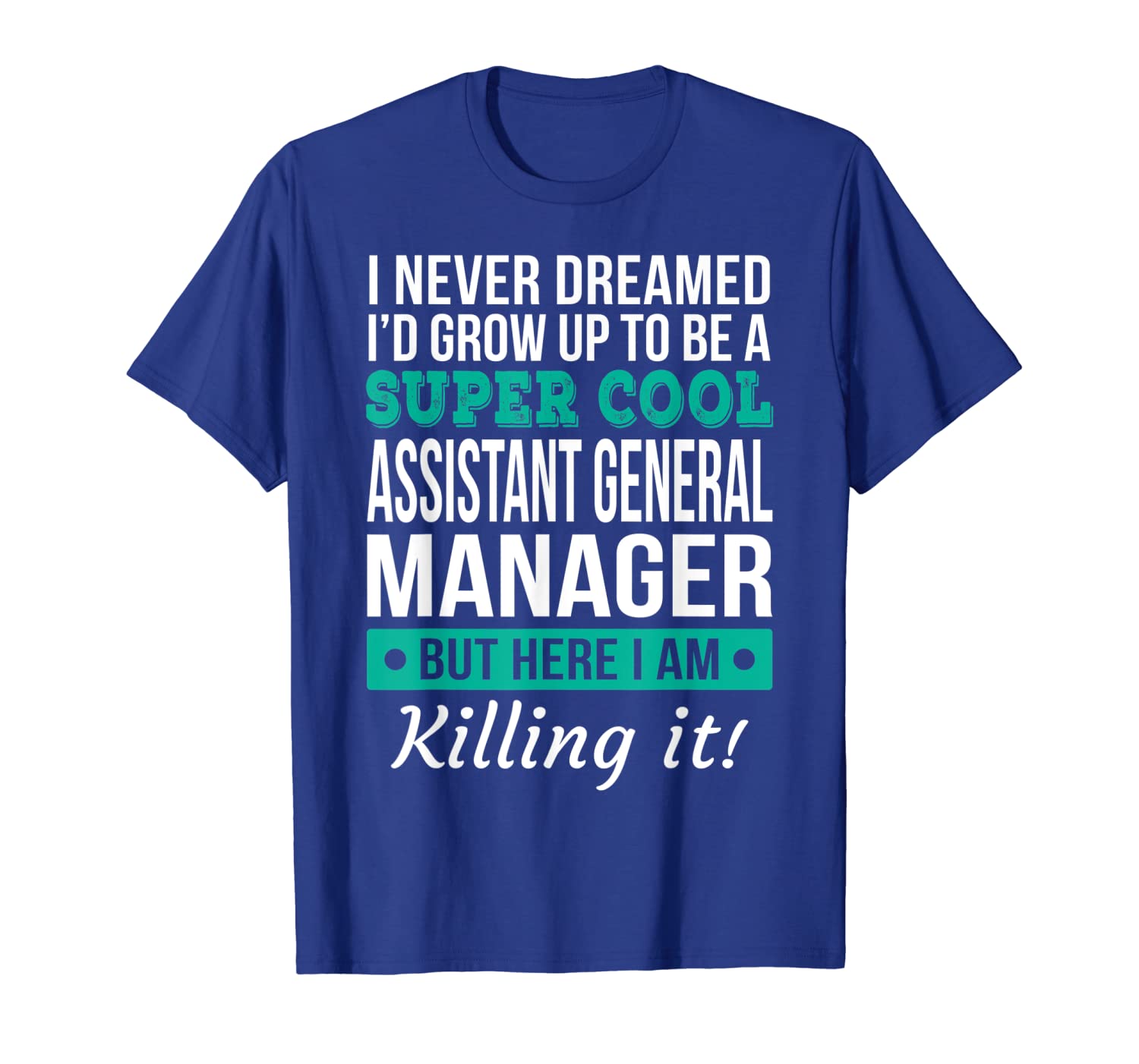 

Super Cool Assistant General Manager T-Shirt Funny Gift, White;black