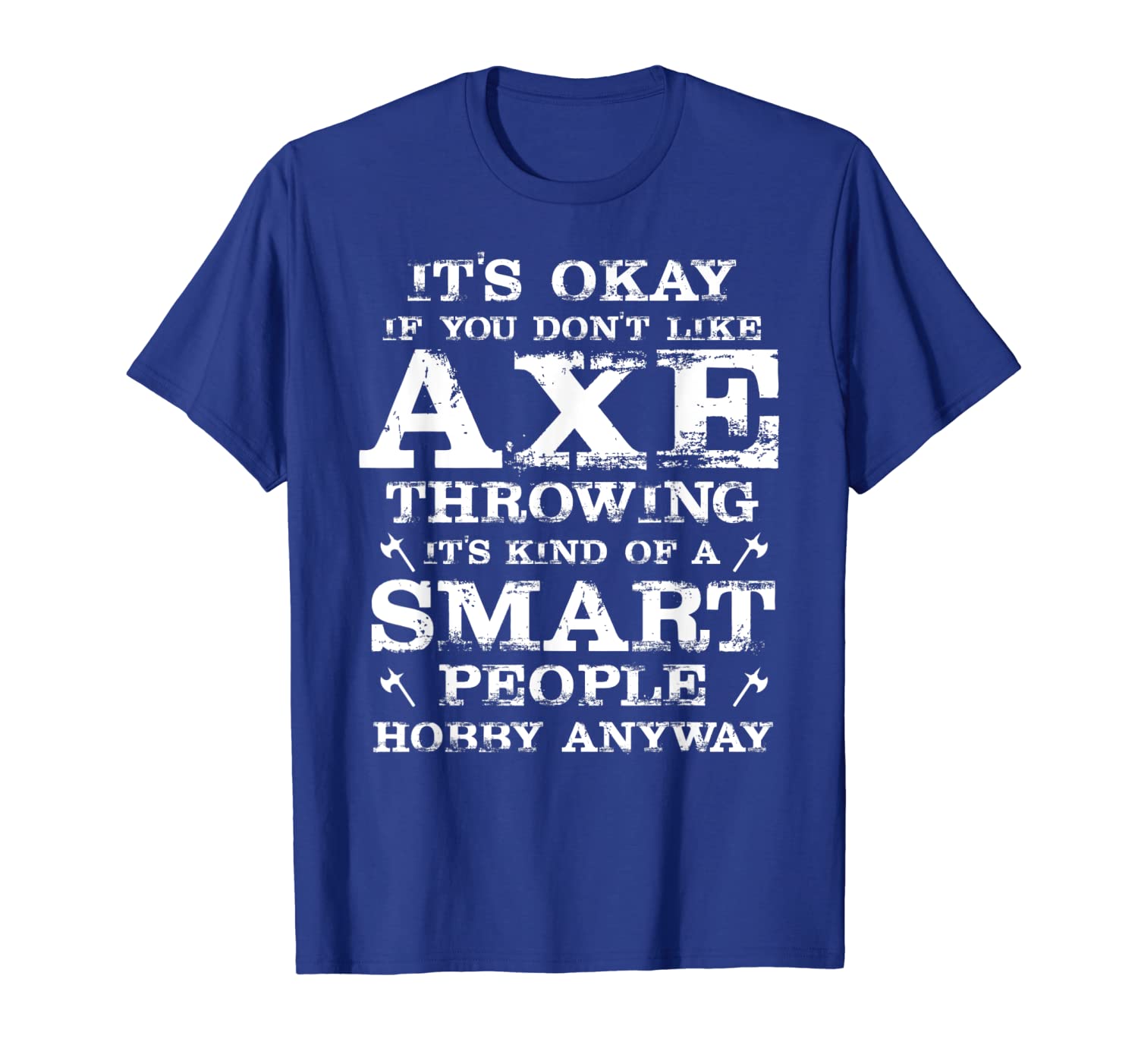 

Funny Axe Throwing Gift Axe Hatchet Thrower Hobby T-Shirt, White;black