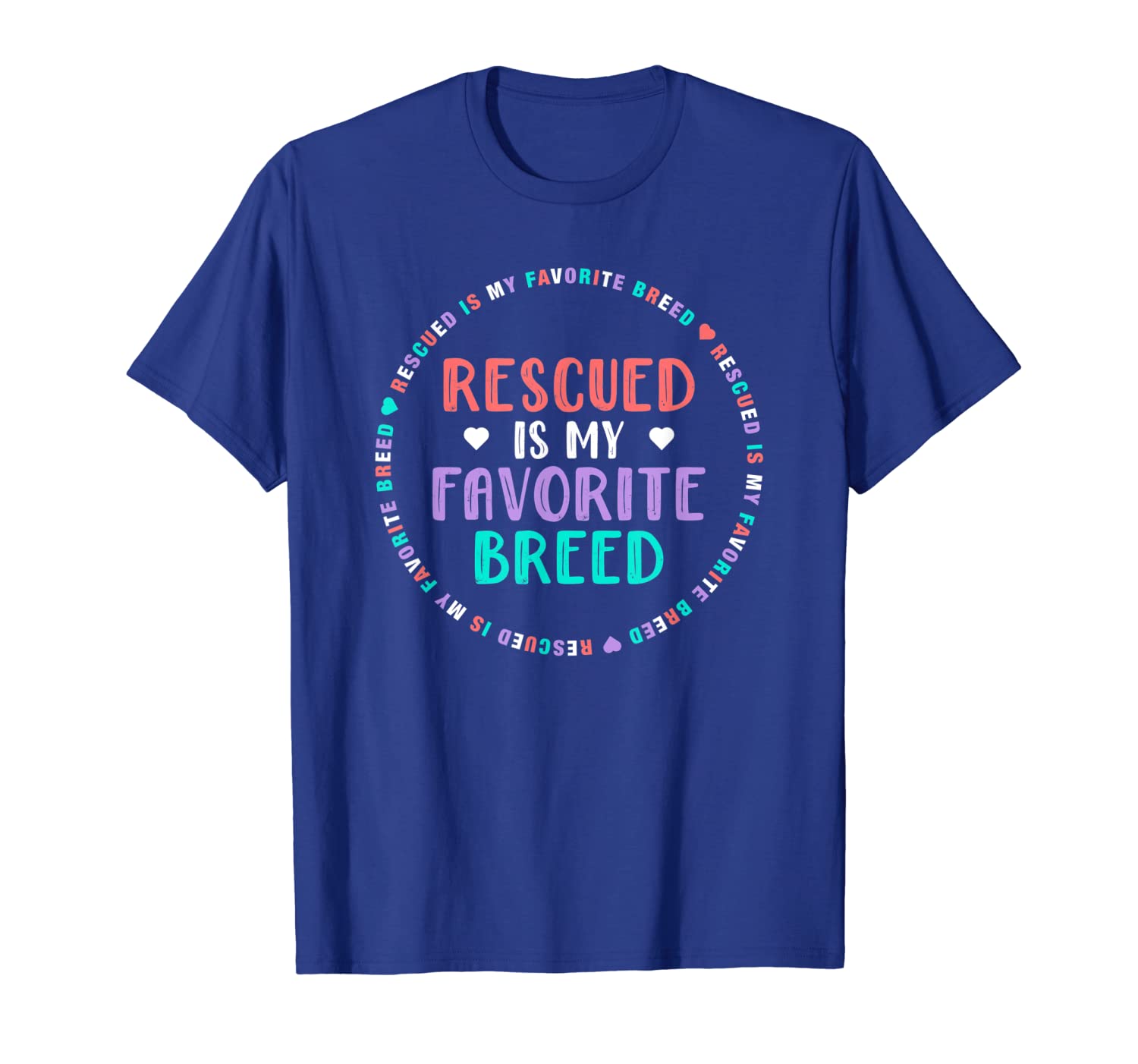 

Dog Rescue Gift For Girls - Rescued Is My Favorite Breed T-Shirt, White;black