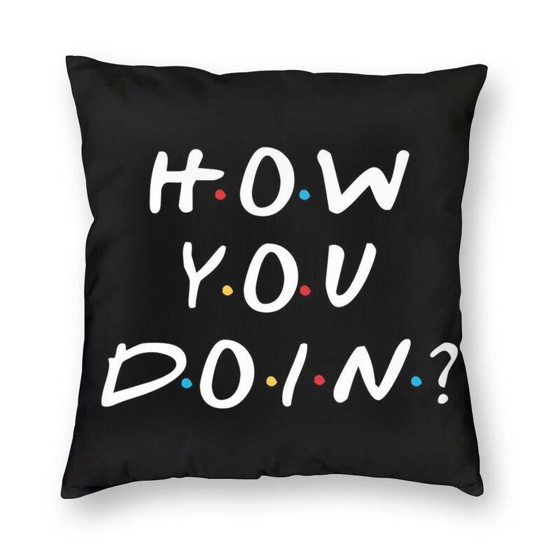 

Cushion/Decorative Pillow Friends Tv Show How You Doin Cushion Cover Double Side 3D Print Funny Quote Floor Case For Car Cool Pillowcase Dec, Light grey