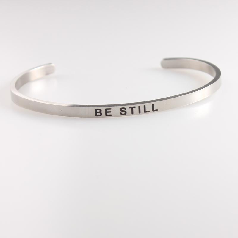 

Bangle Arrival 316L Stainless Steel Engraved BE STILL Bracelets Inspirational Positive Quote Cuff Mantra & Bangles