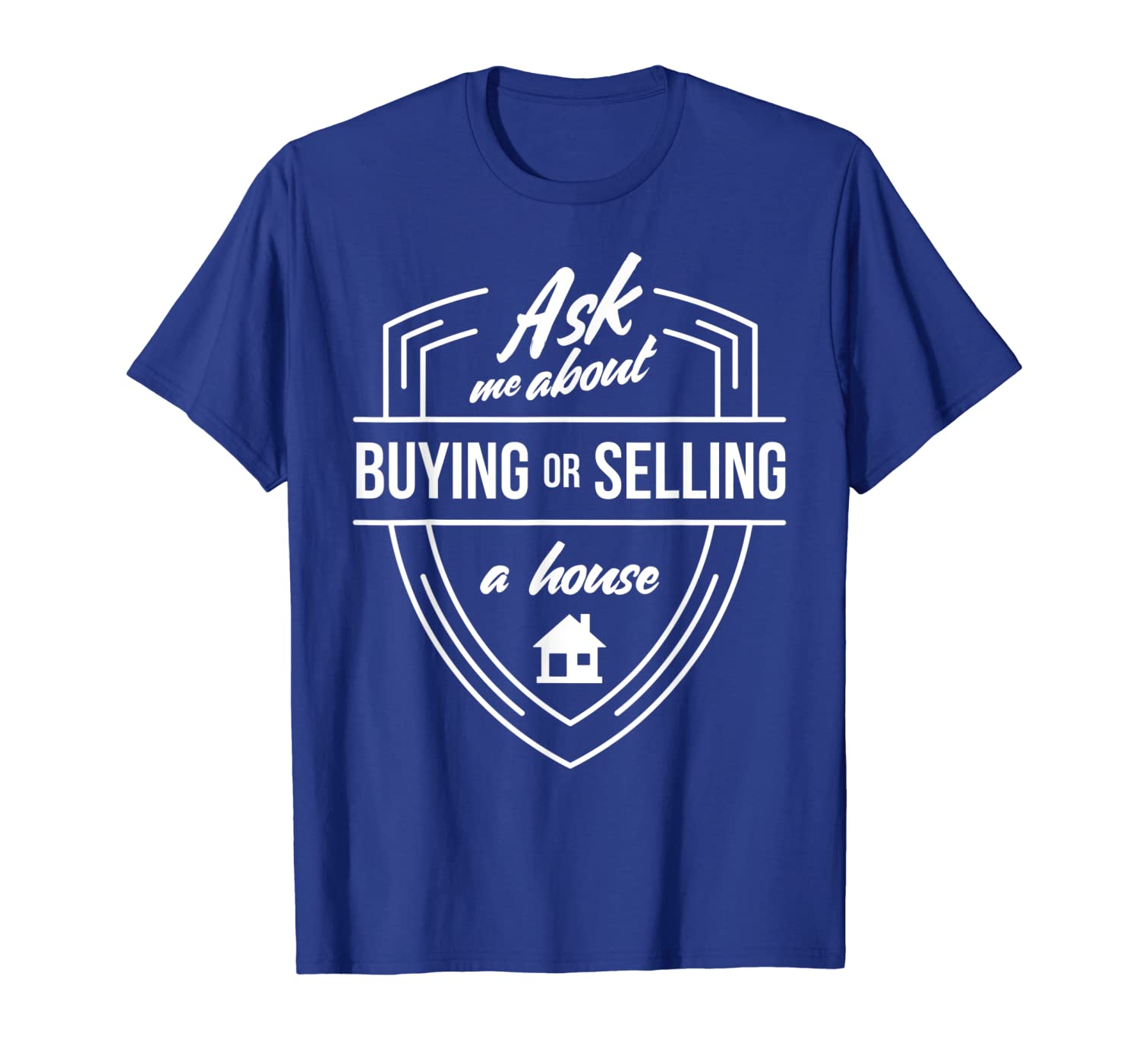 

Ask Me About Buying Real Estate Agent T Shirt Realtor Shirt, White;black