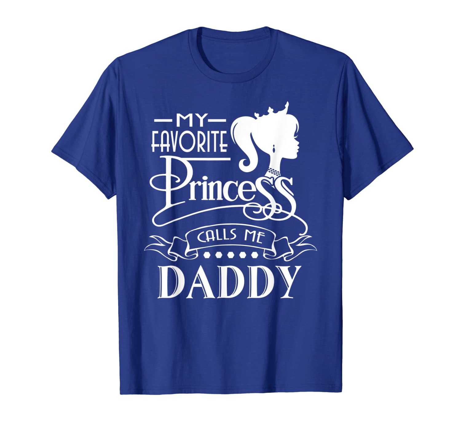 

my favorite princess calls me daddy t-shirt t-shirt, White;black