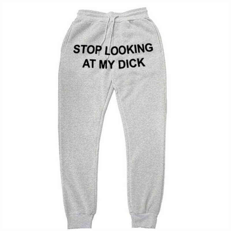 

Autumn Winter Men Fleece SweatpantS Stop Looking At My Dick Sweatpants Hip Hop Print Streetwear Sweatpants Couples Streetwear H1110, Black