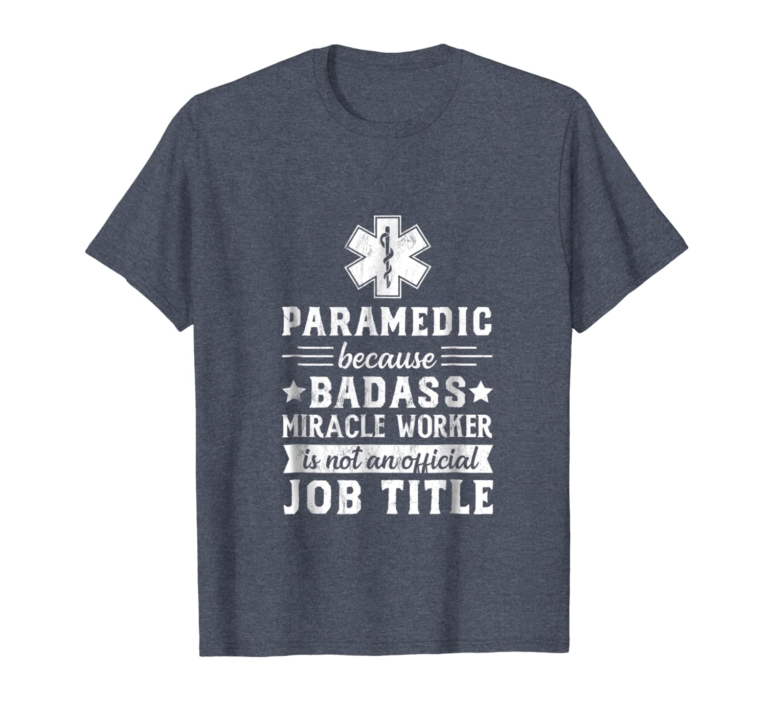 

paramedic tshirt - paramedic because badass miracle worker, White;black