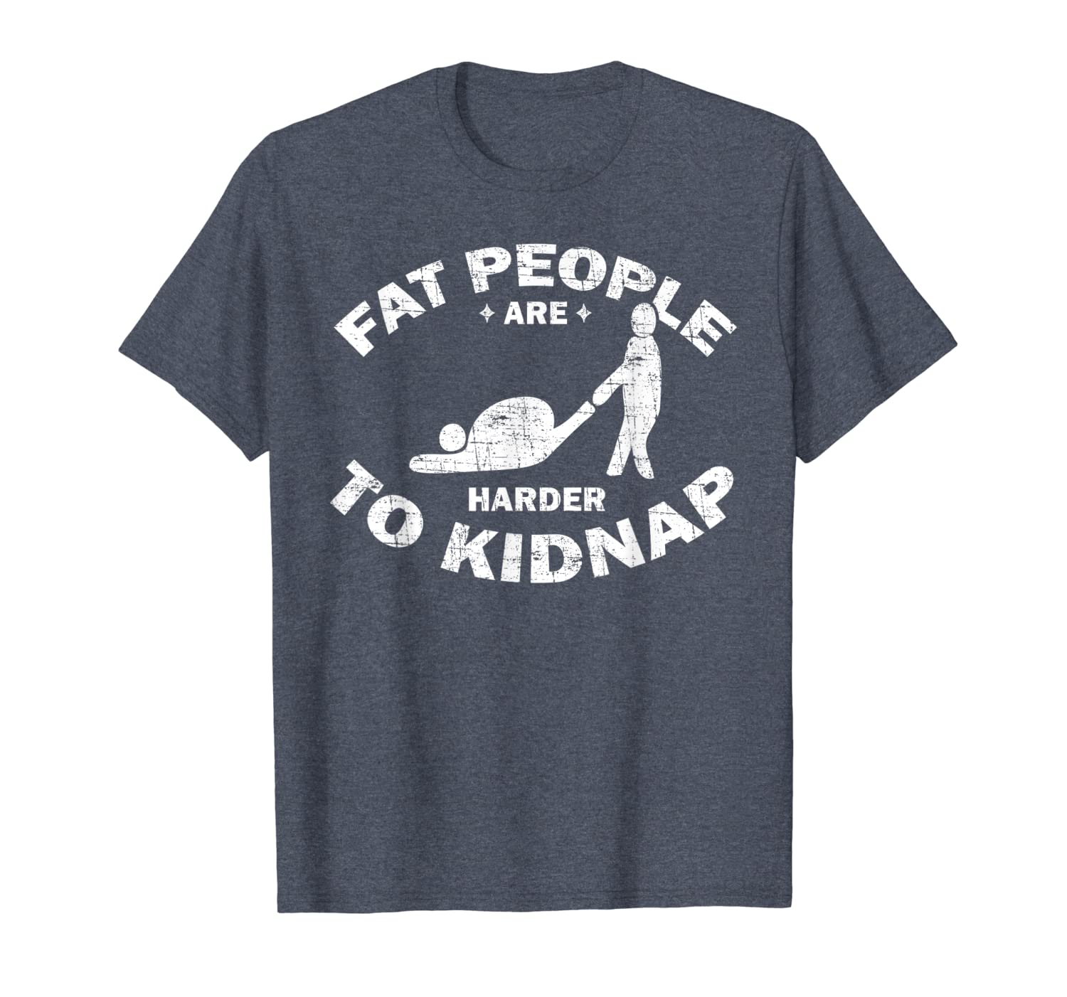 

fat people are harder to kidnap t-shirt - body weight loss, White;black