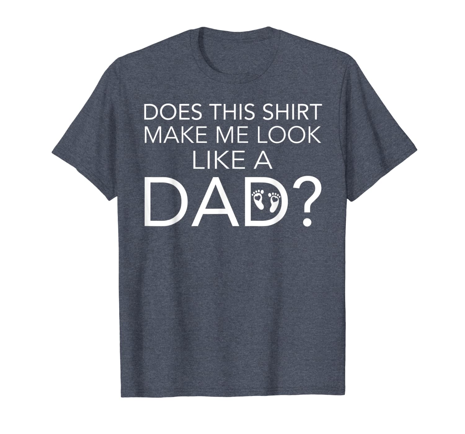 

does this shirt make me look like a dad pregnancy t-shirt, White;black