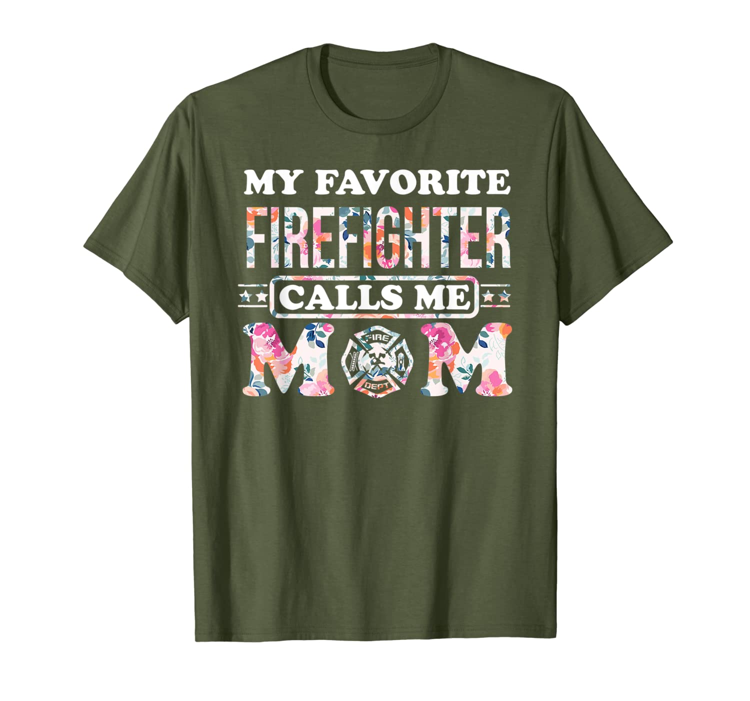 My Favorite Firefighter Calls Me Mom tshirt Mother gift T-Shirt-image-703251628