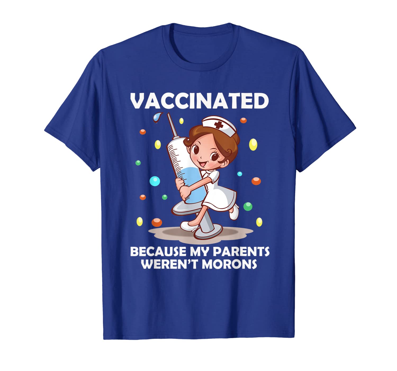 

Kids Vaccinated Because My Parents Weren't Morons T-Shirt, White;black