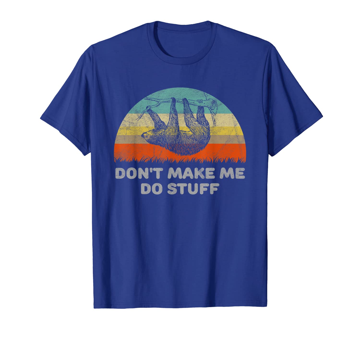 

Funny Don't Make Me Do Stuff Sloth T-Shirt, White;black