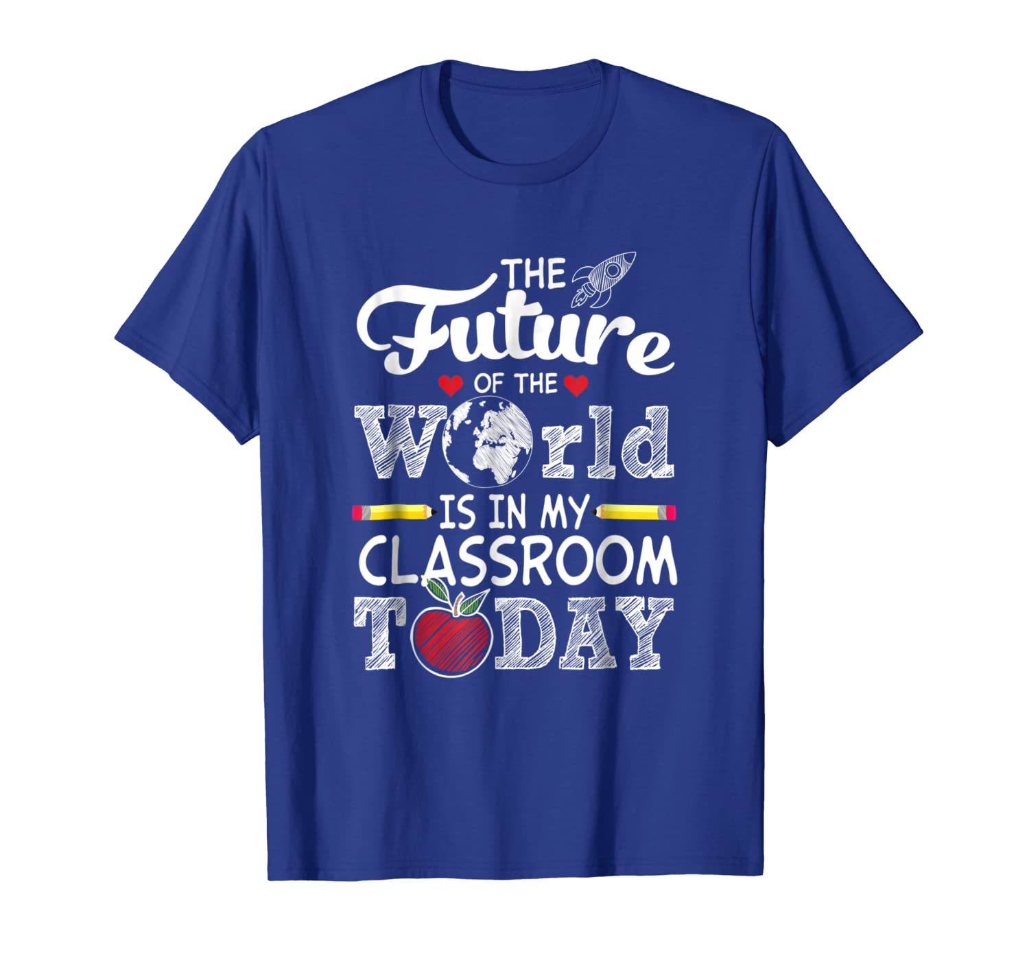 

Teacher T-shirt The Future Of The World Is In My Classroom, White;black