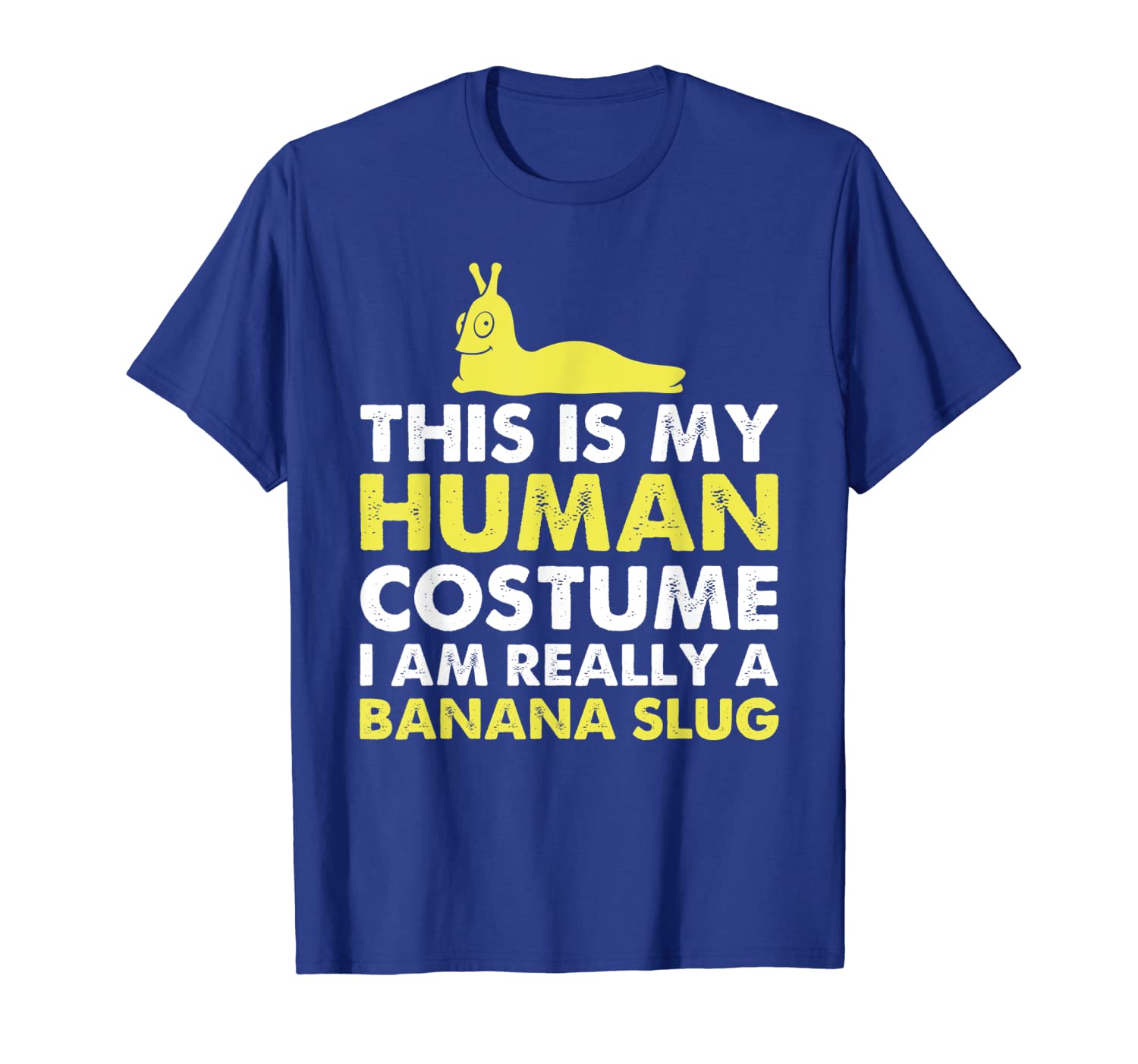 

This Is My Human Costume I'm Really A Banana Slug T-Shirt, White;black