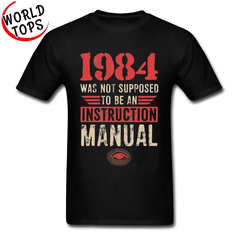 

High Quality Birthday T Shirts Oversized Faddish Vintage Letter Tshirt Men 1984 Was Not Supposed To Be An Instruction Manual 210707, No print price