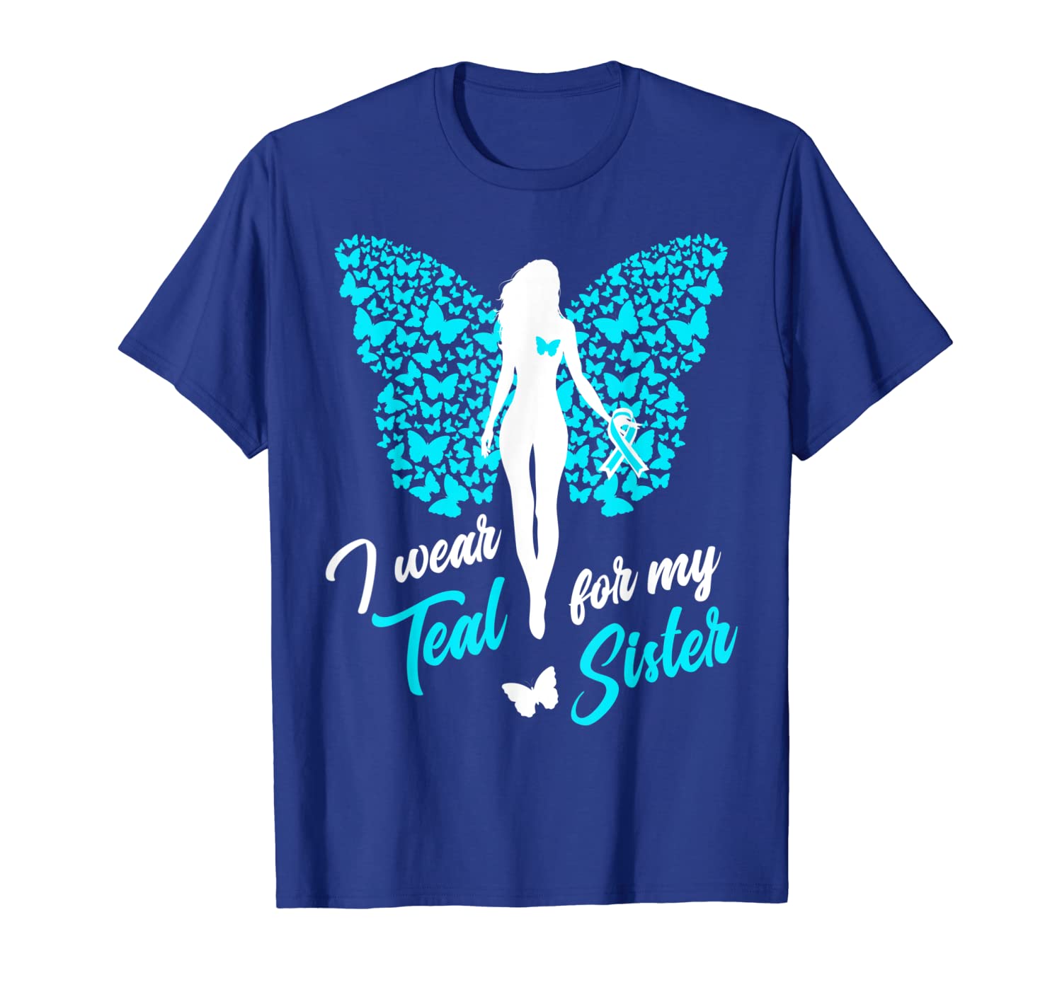 

I Wear Teal For My Sister Cervical Ovarian Cancer T-Shirt, White;black