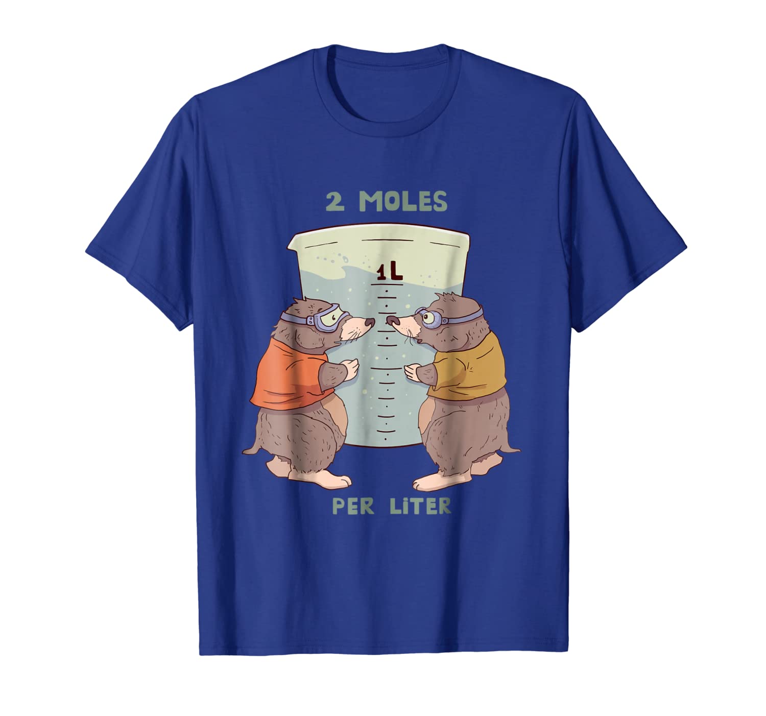 

Two Moles Per Liter Funny Science Animal Pun T Shirt, White;black